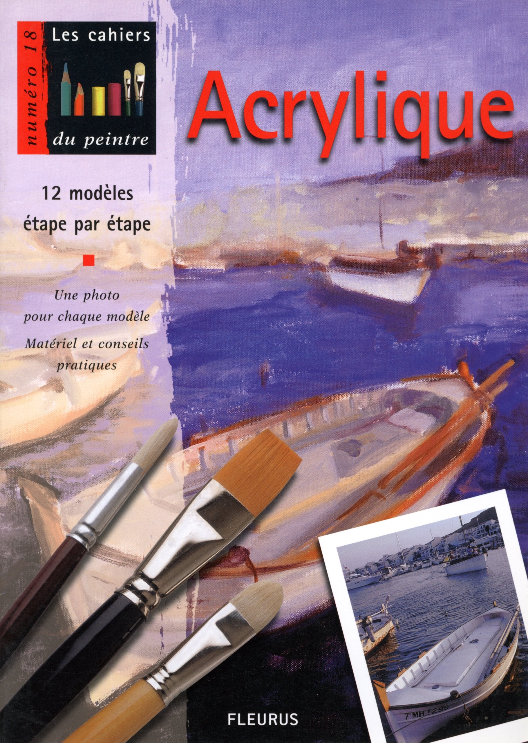 Acrylique : 12 modèles étape par étape 9782215023715