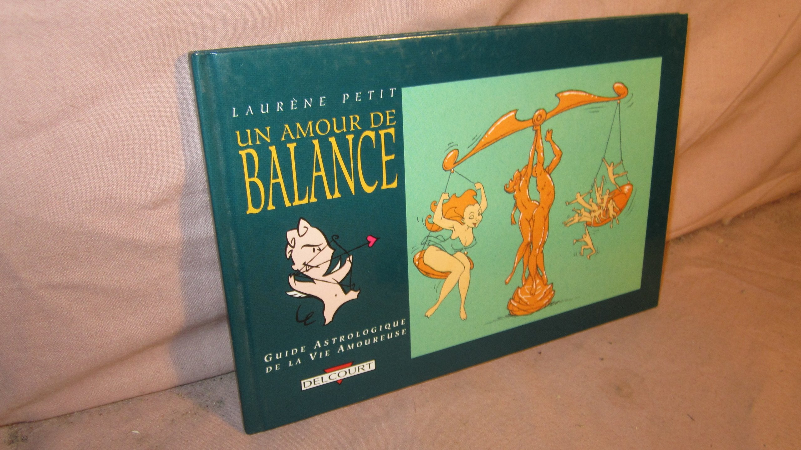 Un amour de Balance: 23 septembre-22 octobre 9782906187917