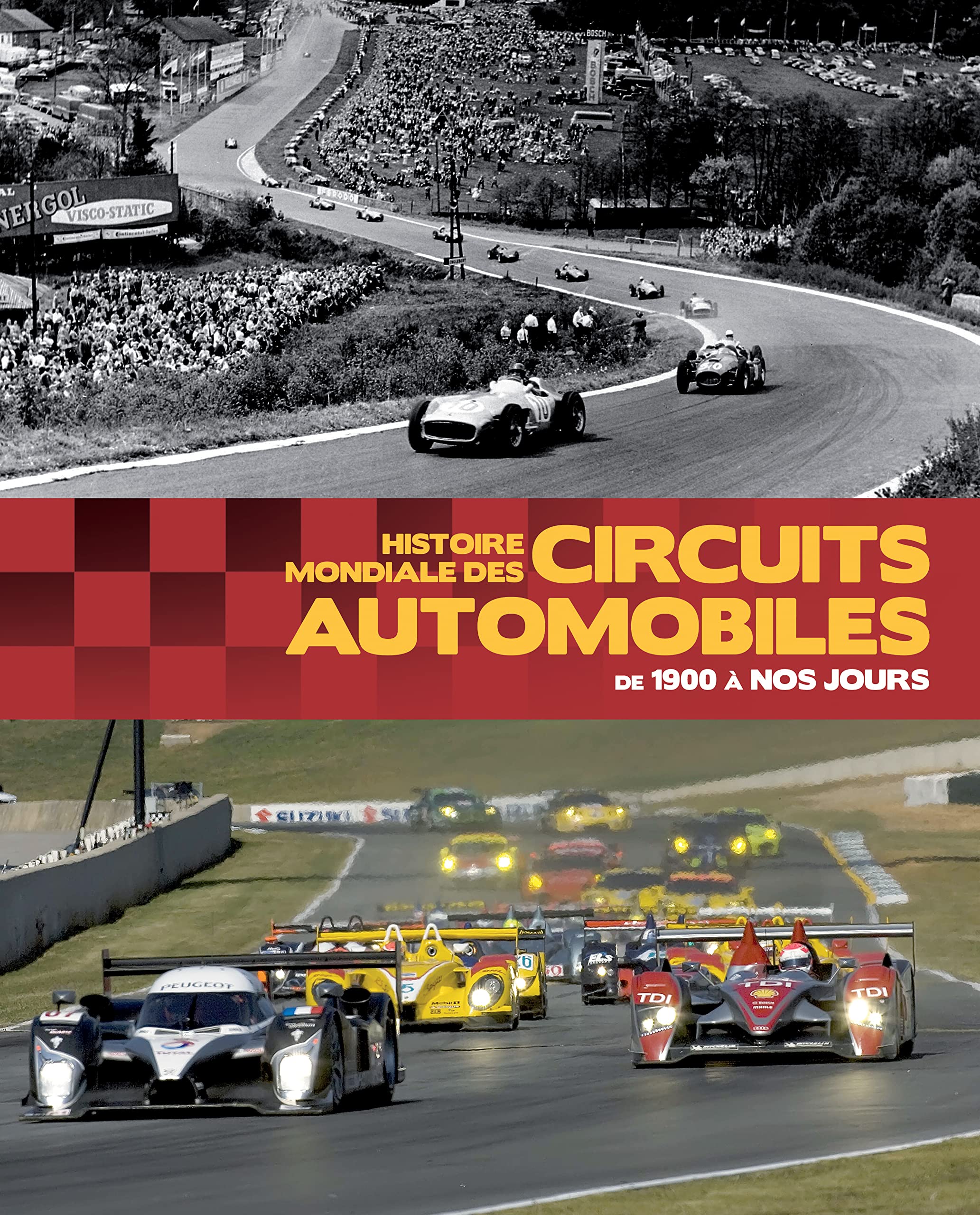 Histoire mondiale des circuits automobiles - de 1900 à nos jours 9782726896242