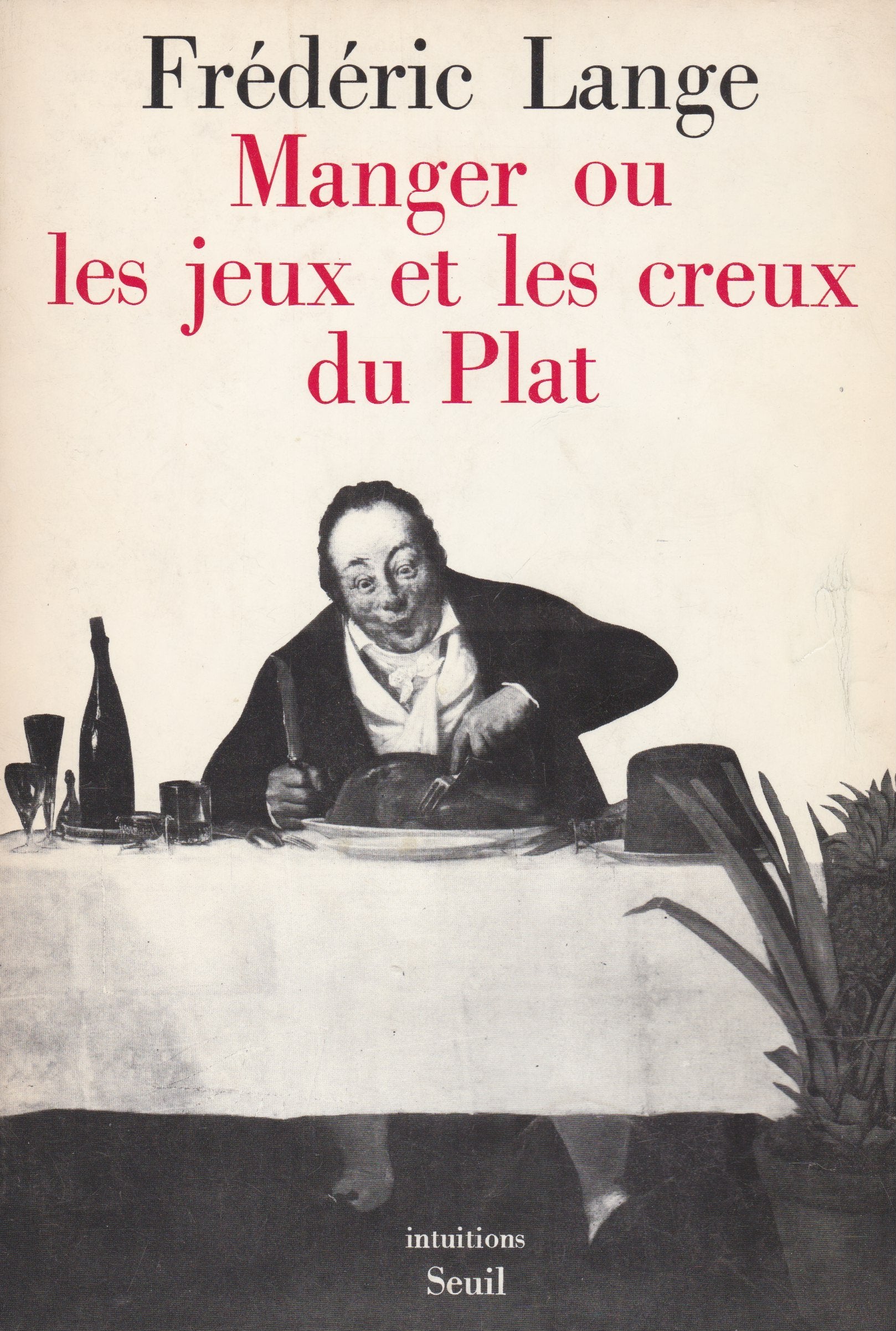 Manger ou les jeux et les creux du plat.