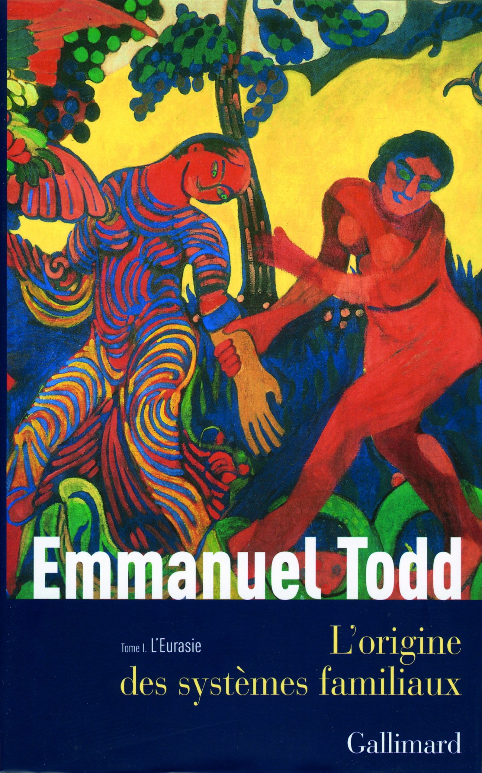 L'origine des systèmes familiaux (Tome 1-L'Eurasie) 9782070758425