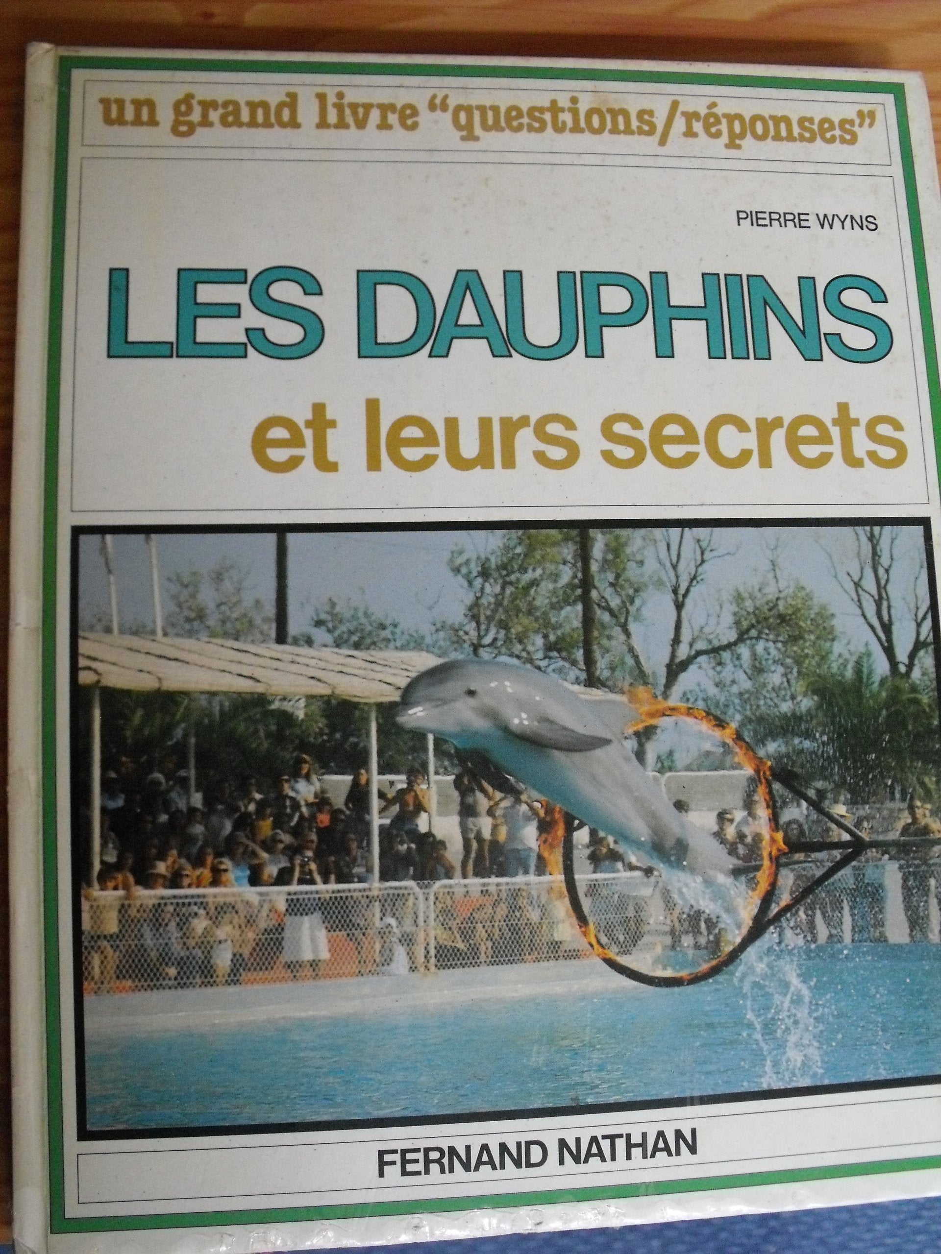 Les dauphins et leurs secrets 9782092781616