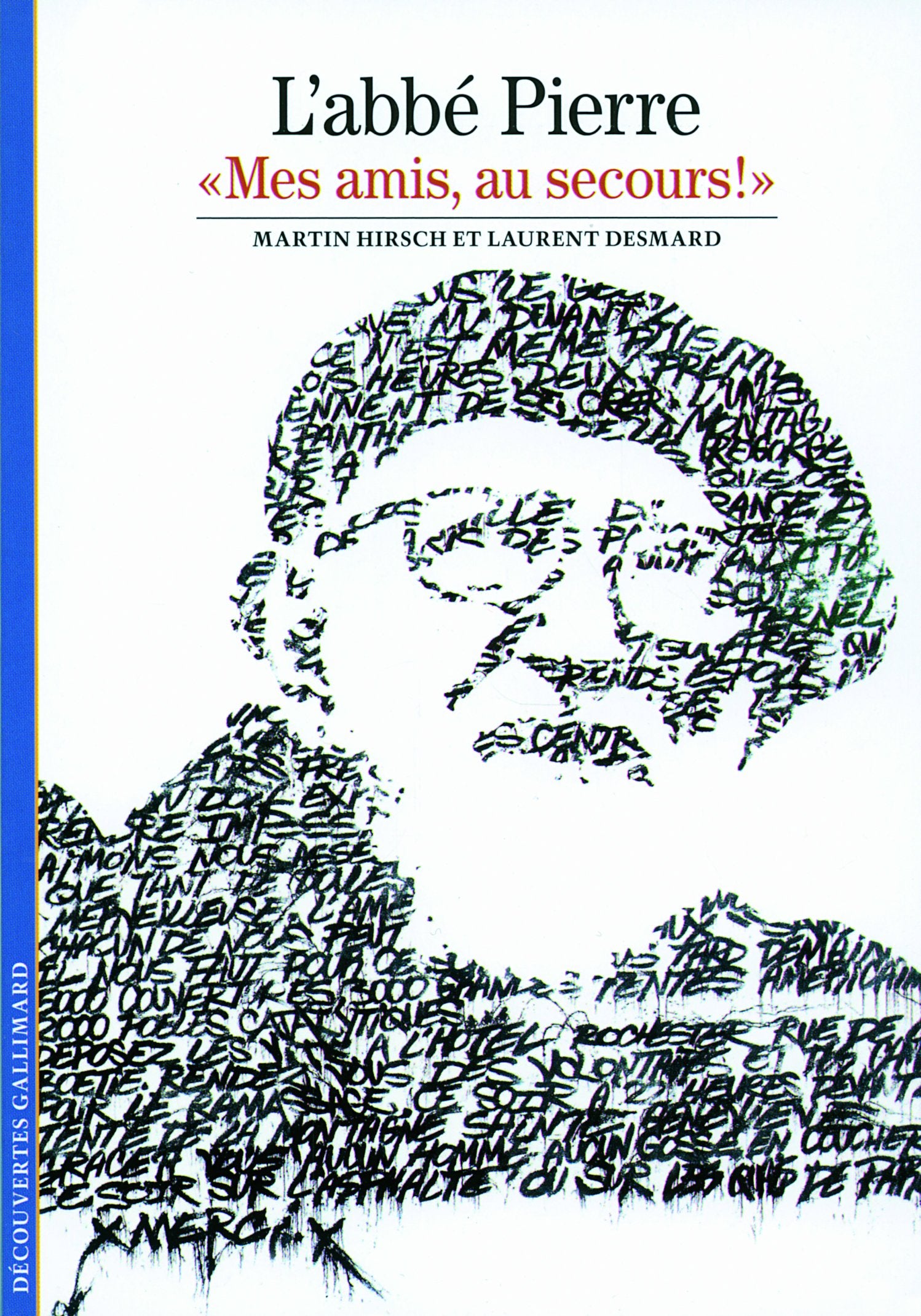 L'abbé Pierre: «Mes amis, au secours !» 9782070447657
