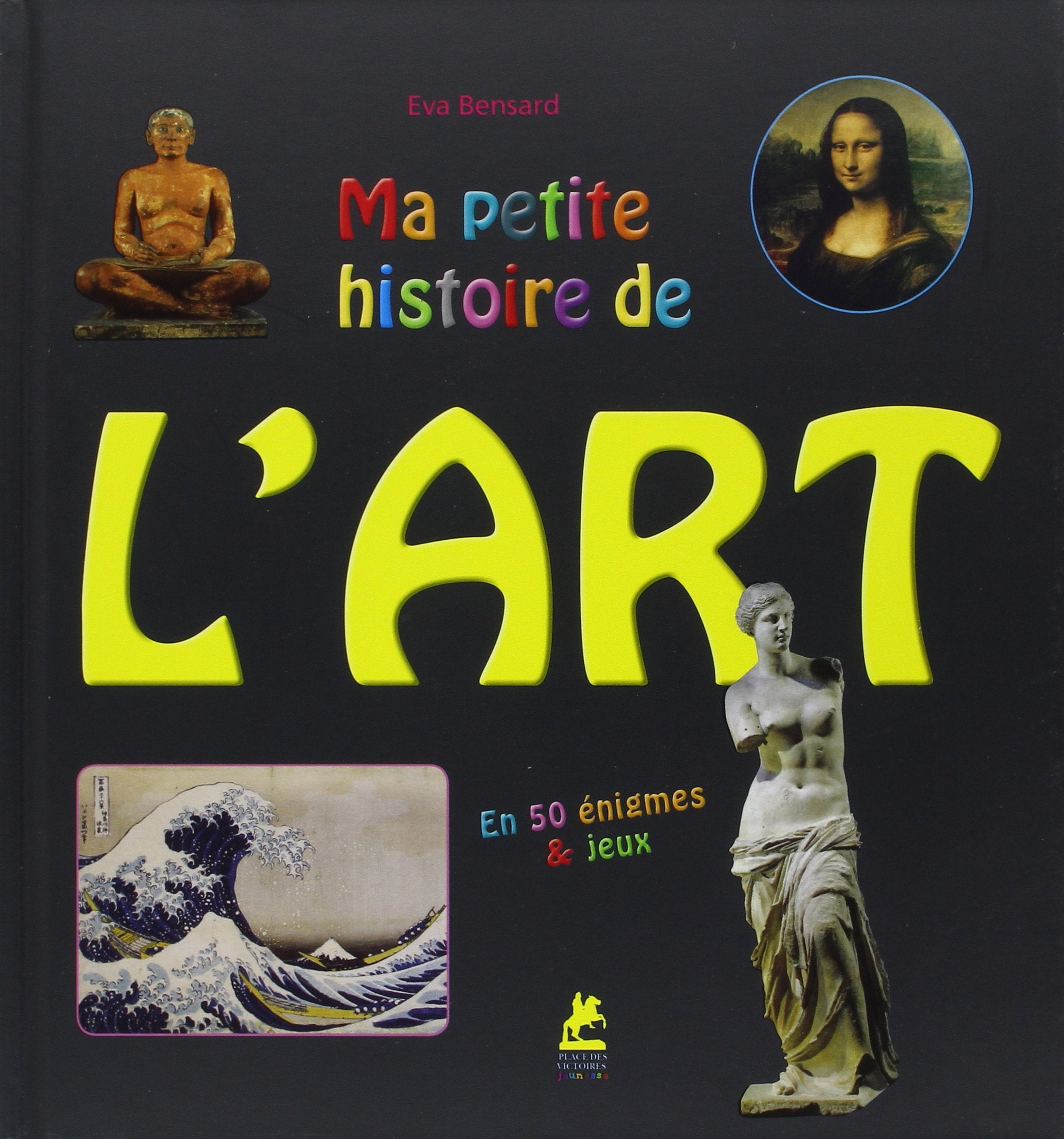 Ma petite histoire de l'art en 50 énigmes et jeux 9782809910599