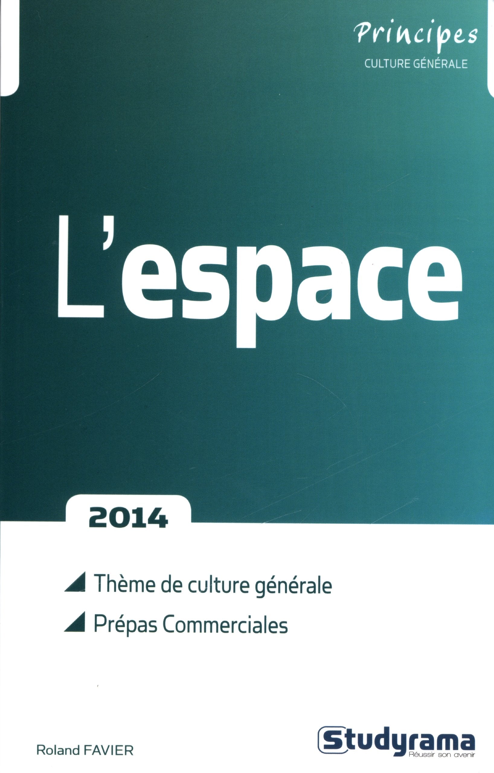L'espace - Thème de culture générale prépas commerciales: Thème de culture générale, prépas commerciales 9782759020560