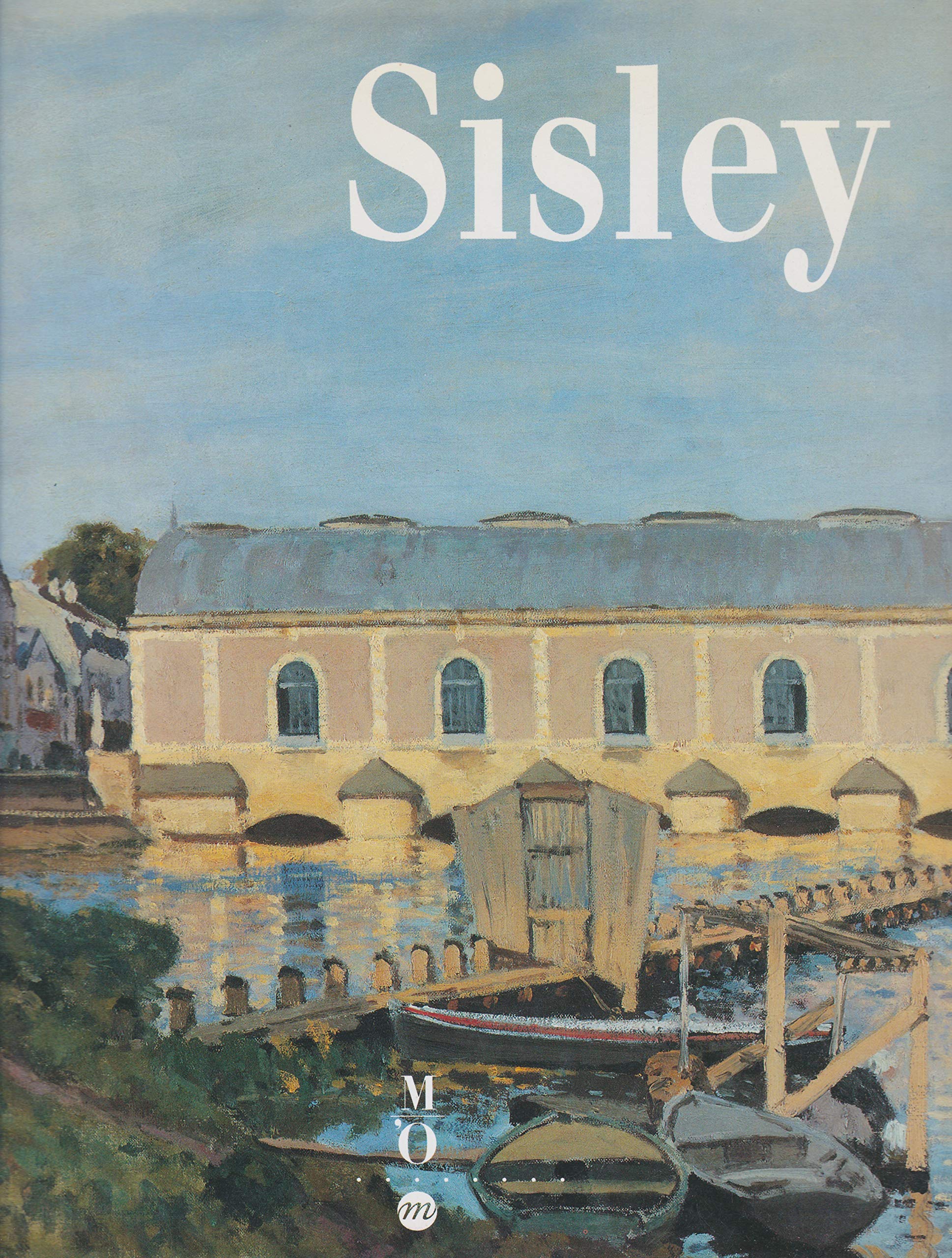 Sisley: [exposition , Royal academy of arts, Londres, 3 juillet-18 octobre 1992, Musée d'Orsay, Paris, 28 octobre 1992-31 janvier 1993, Walters art gallery, Baltimore, 14 mars-13 juin 199 9782711823604