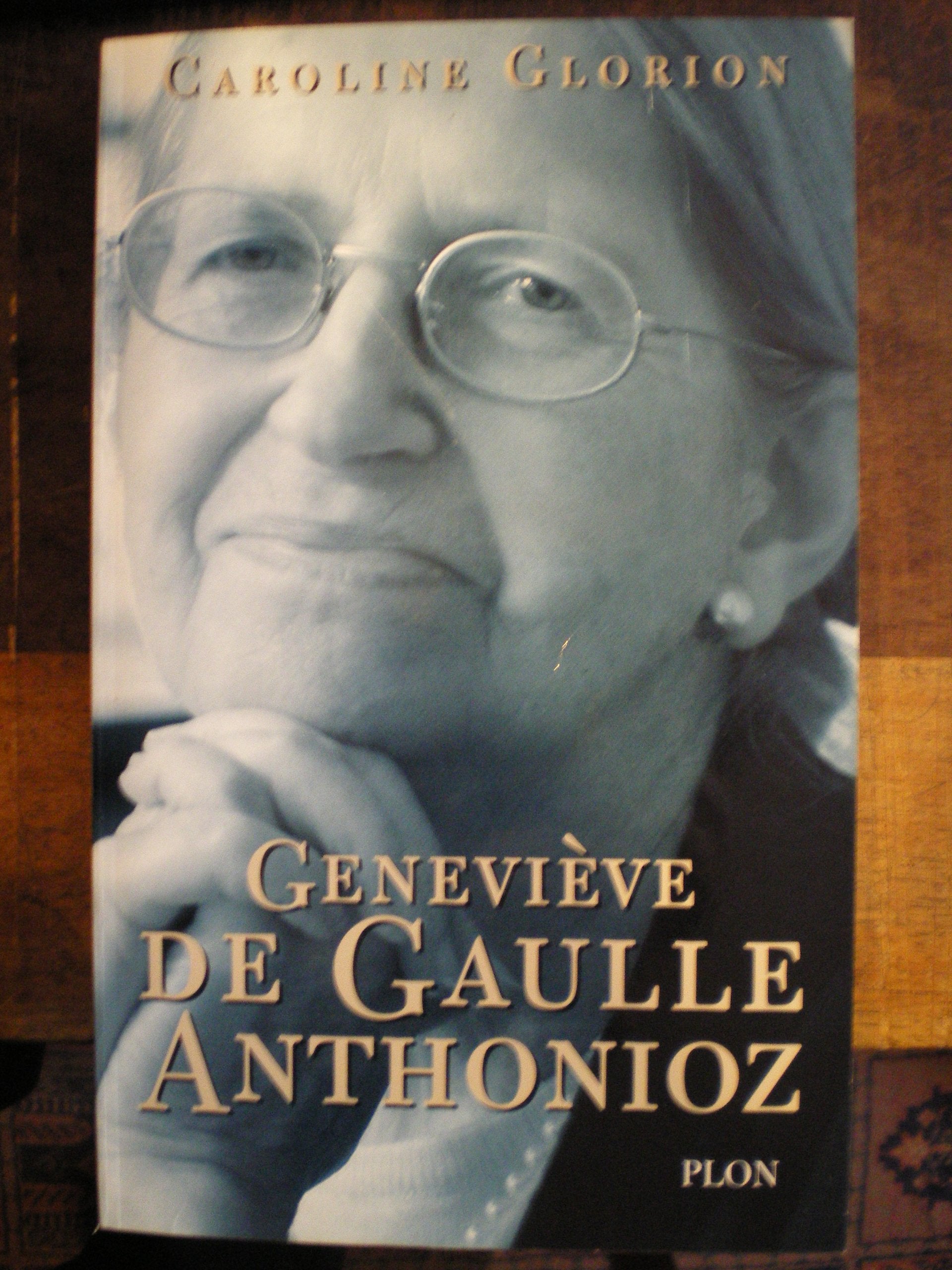Geneviève de Gaulle Anthonioz: Résistances 9782259186865