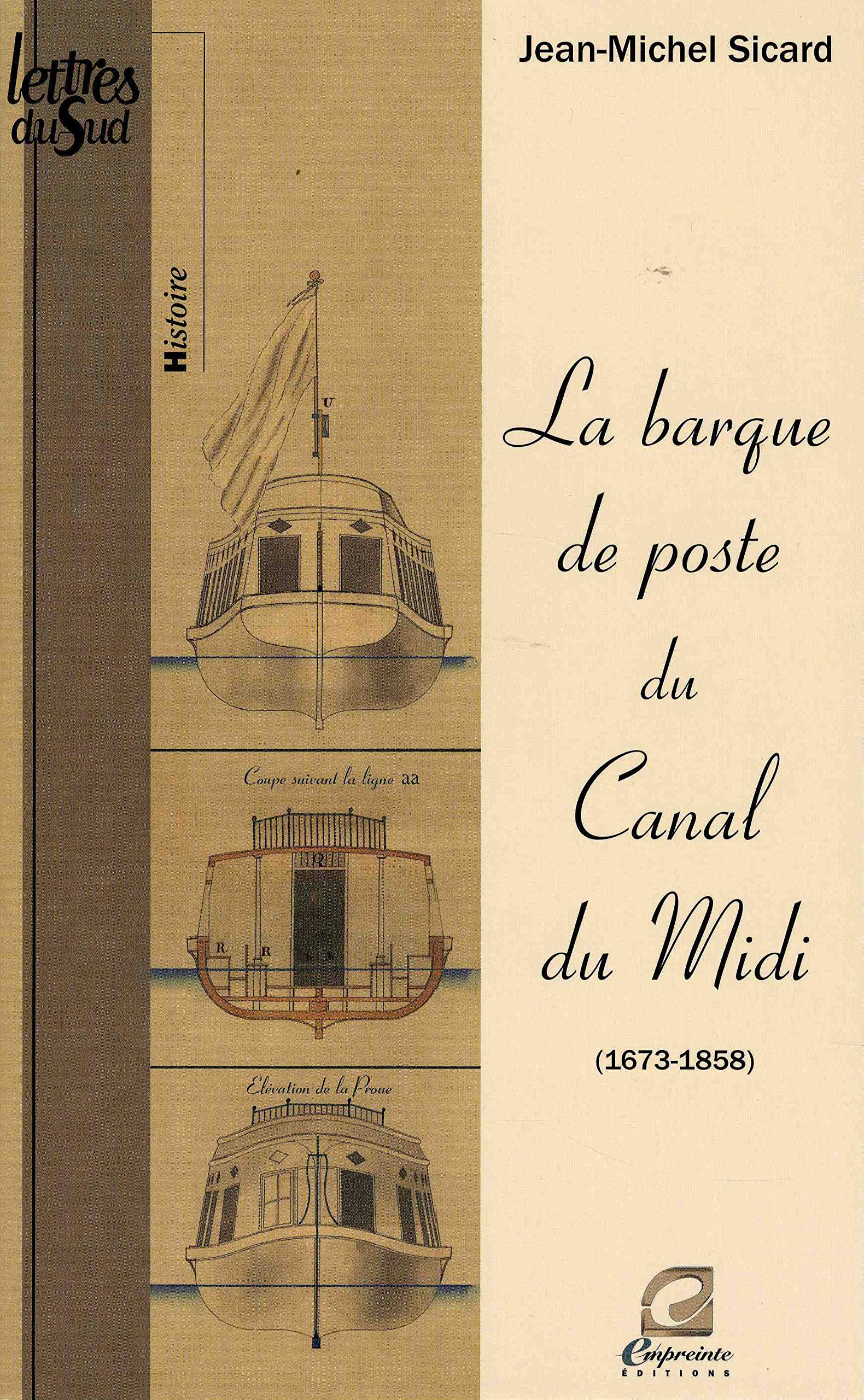 La barque de poste du Canal du Midi (1673-1858) 9782913319738