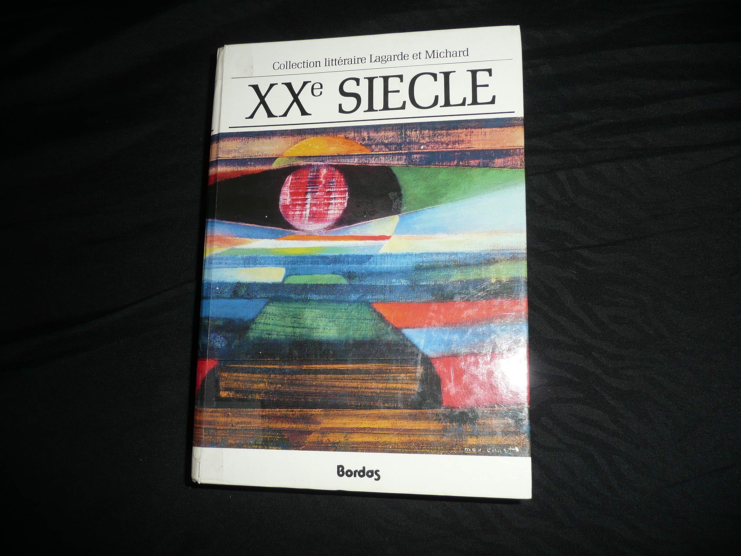 LAGARDE ET MICHARD XX IEME SIECLE
