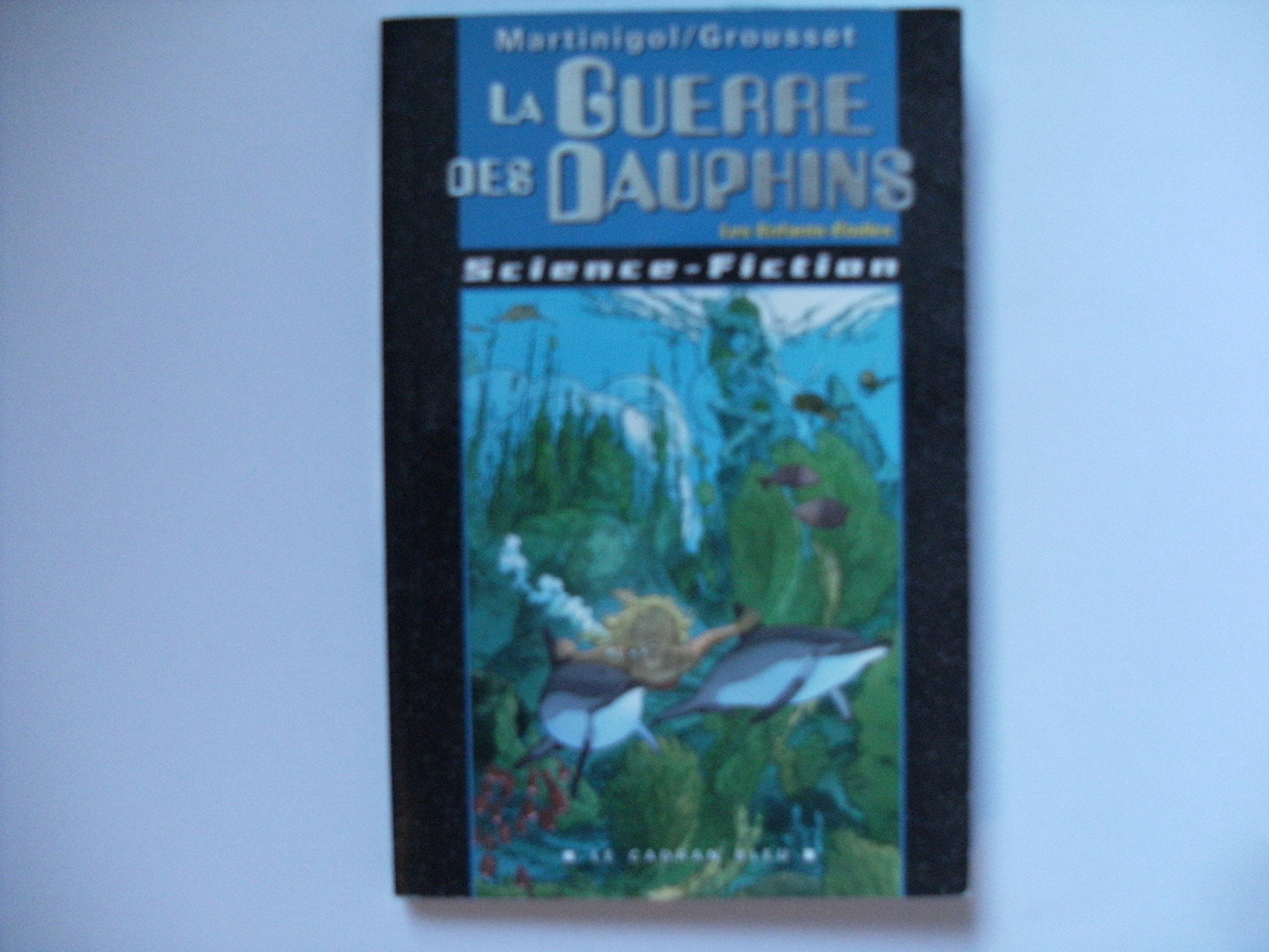 La guerre des dauphins 9782914088152