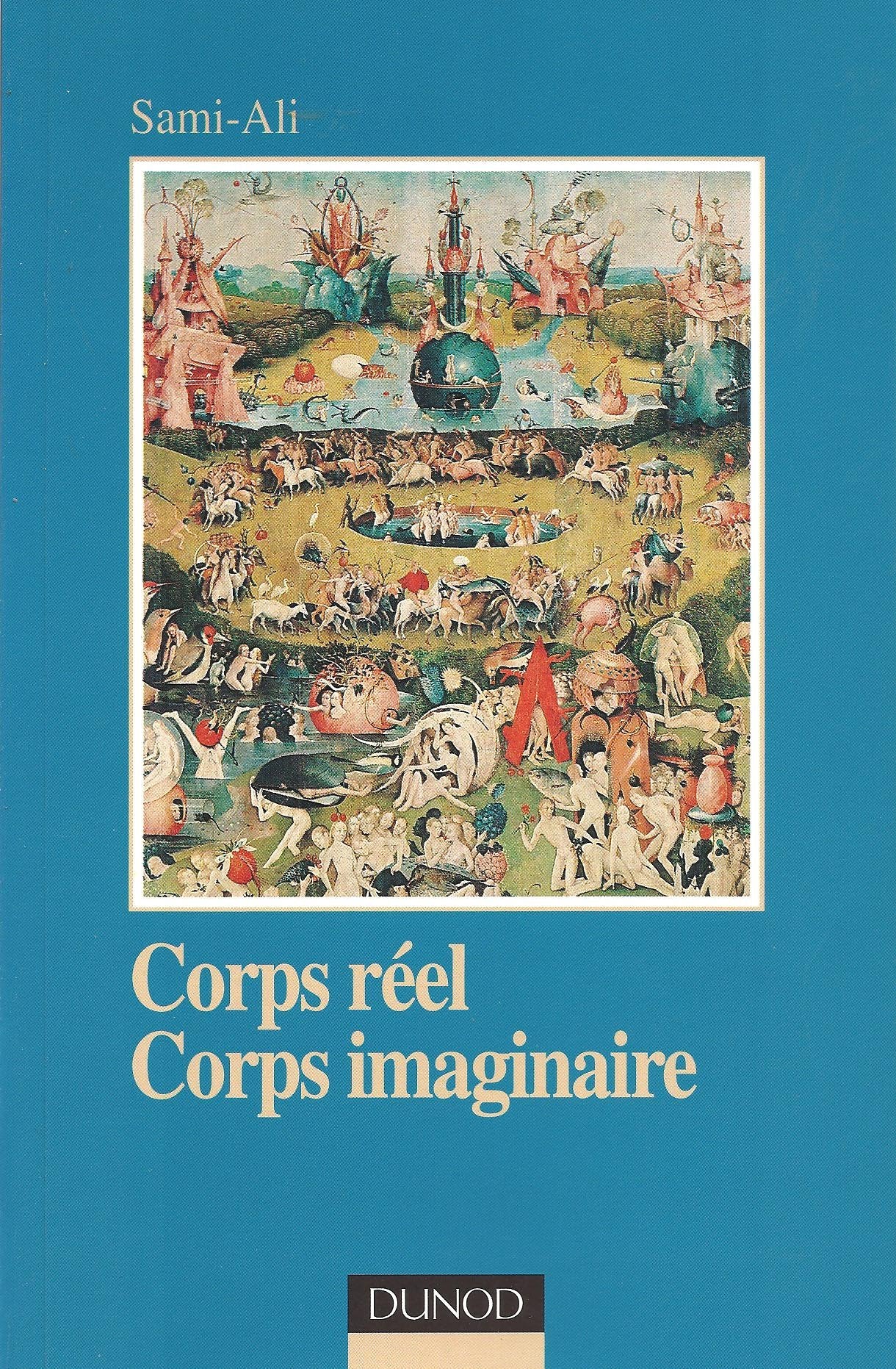 Corps réel, corps imaginaire: Pour une épistémologie psychanalytique 9782100039586