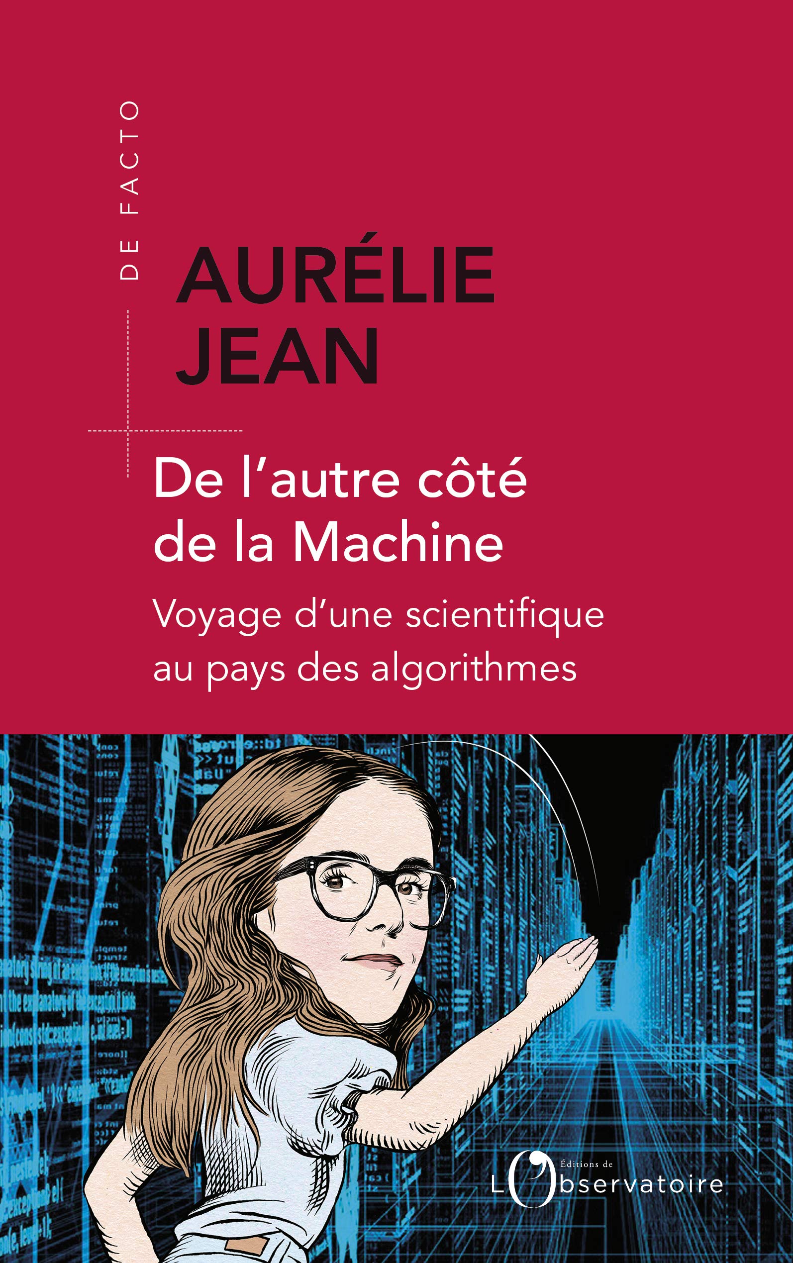 De l'autre côté de la machine: Voyage d'une scientifique au pays des algorithmes 9791032905401