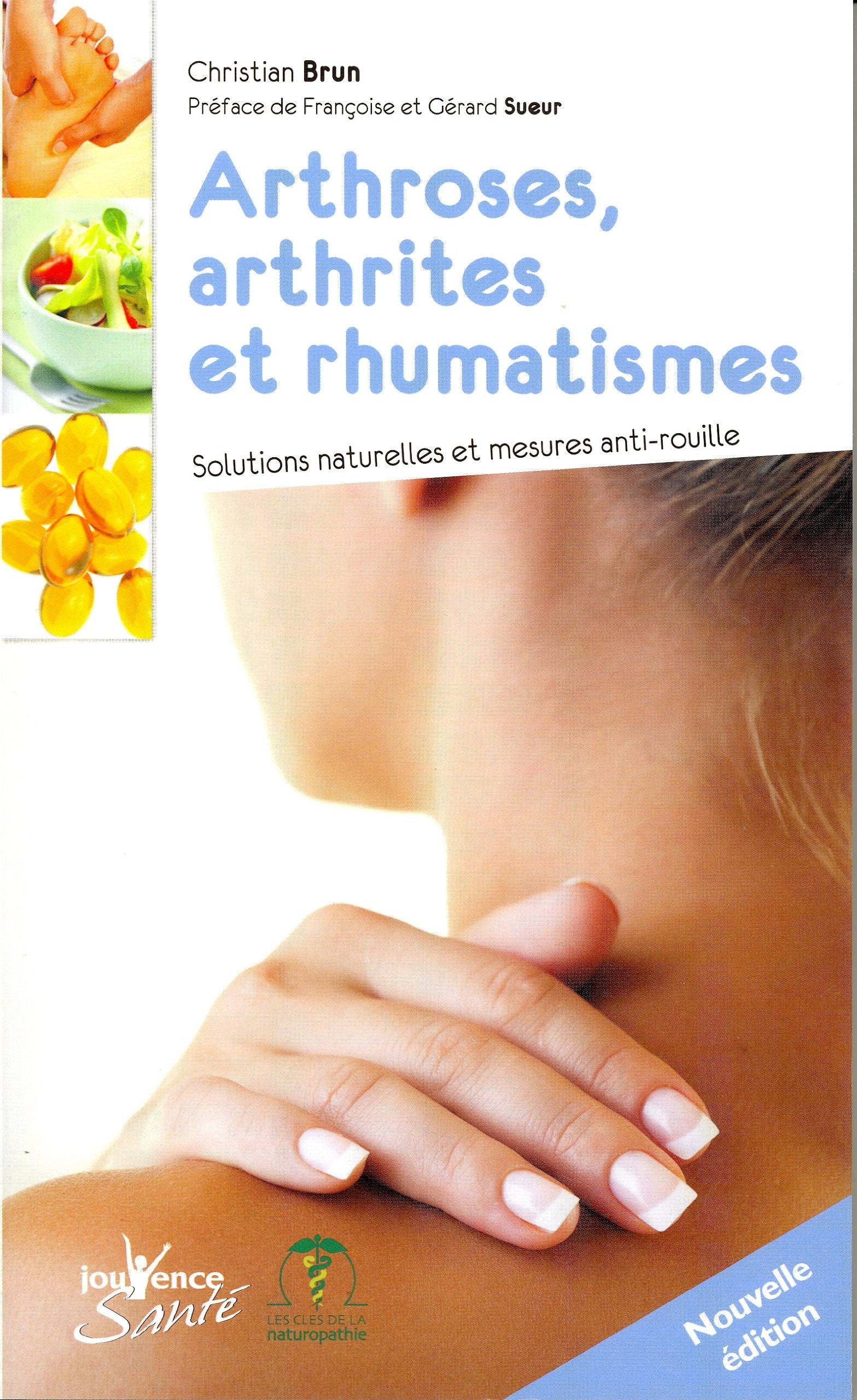 n°9 Arthrose, arthrites et rhumatismes: Stratégies naturophatiques et mesures "anti-rouille" 9782883538382