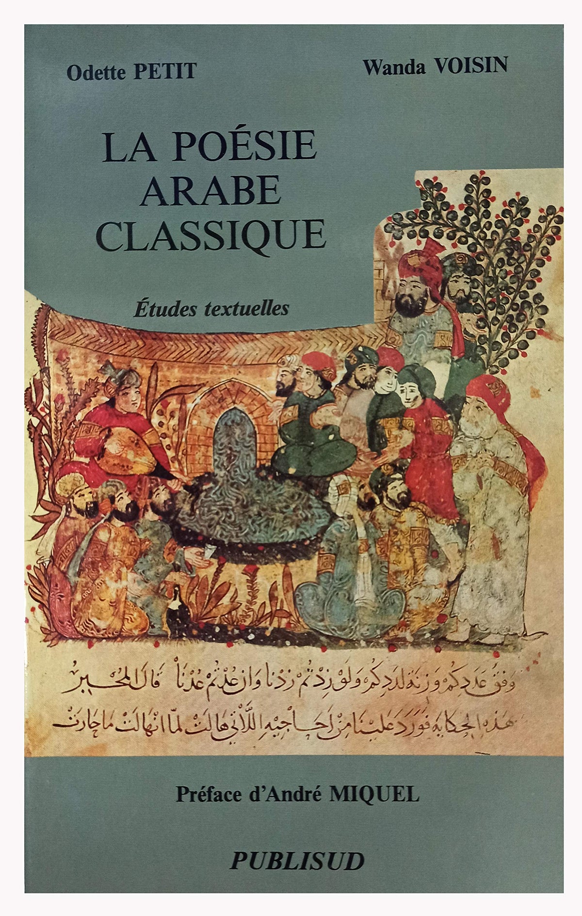 La Poésie arabe classique: Études textuelles 9782866004217