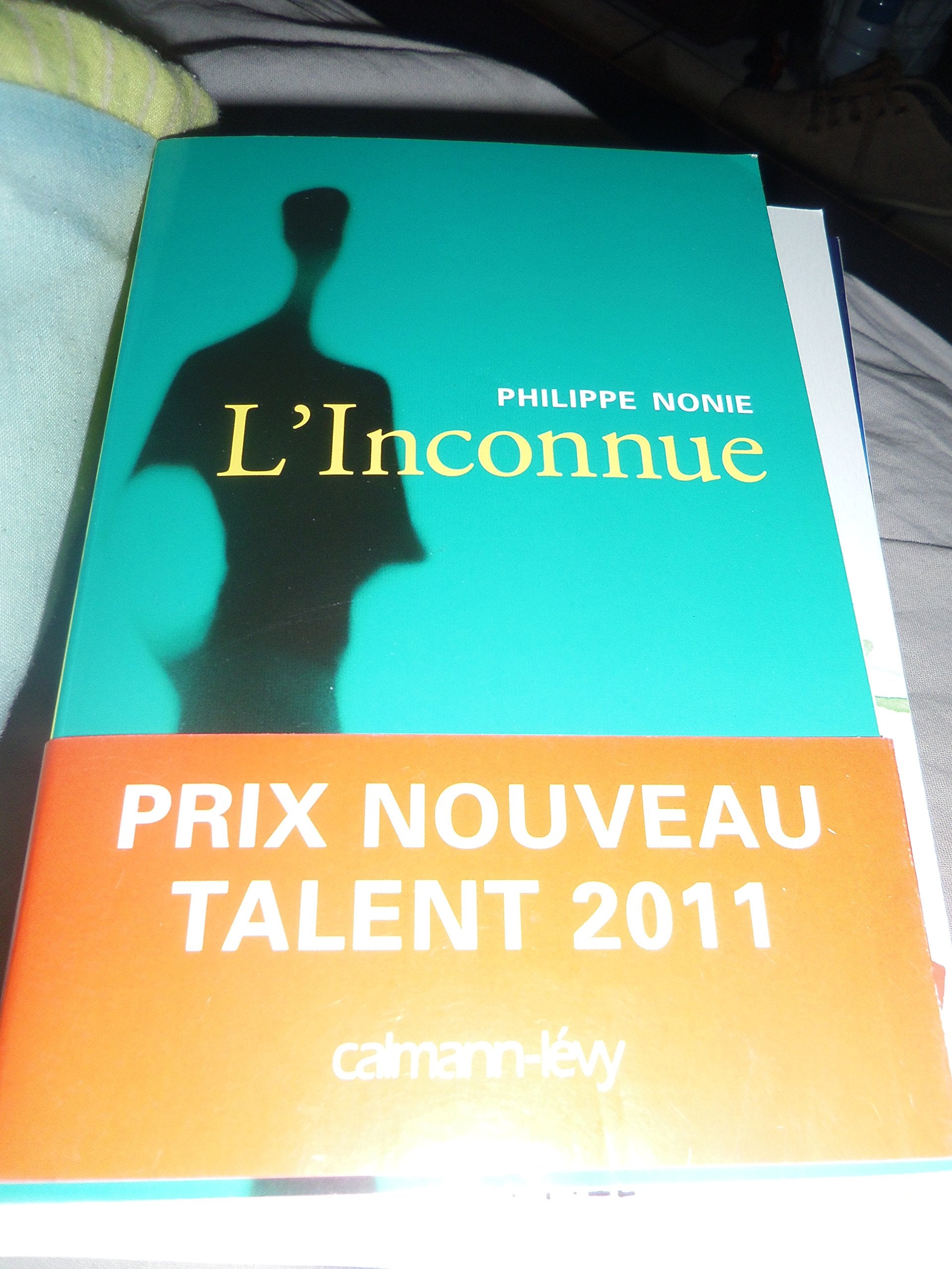 L'inconnue: Prix Nouveau Talent Bouygues 2011 Telecom-Métro 9782702141885