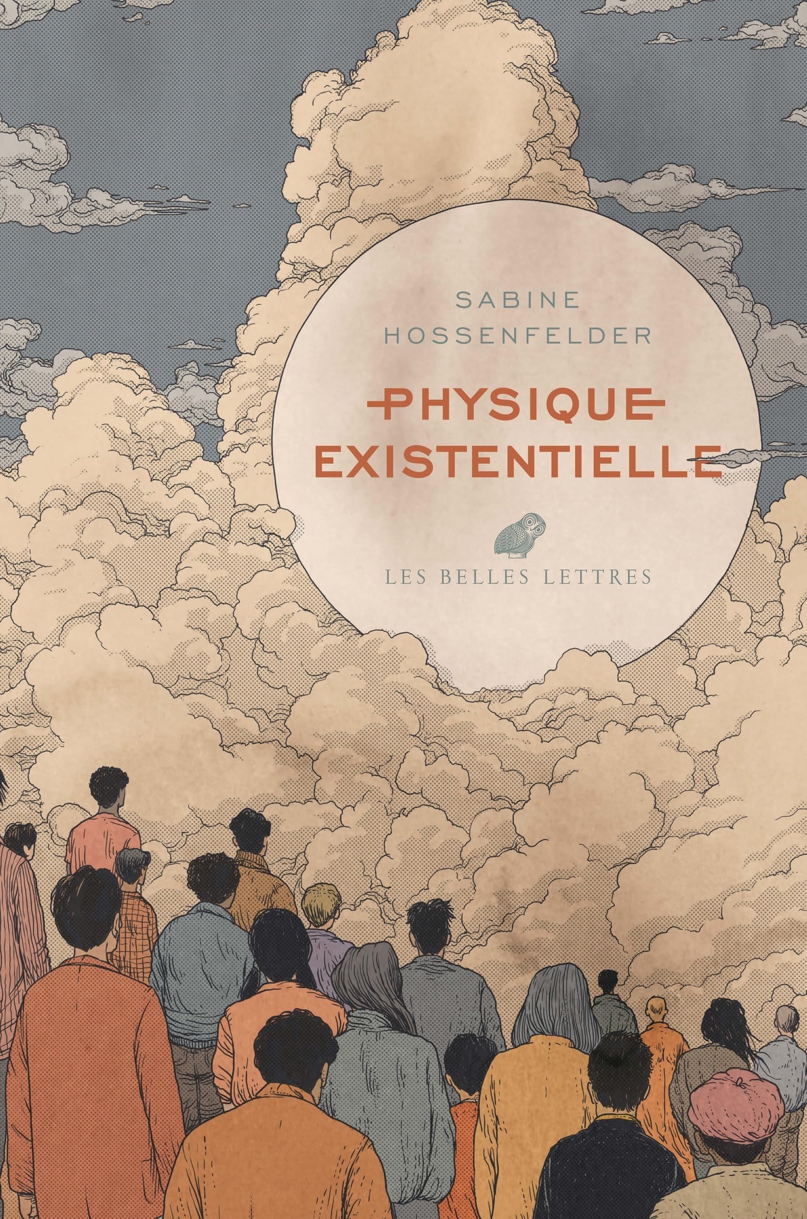 Physique existentielle: Guide scientifique sur les plus grandes questions de la vie 9782251456720