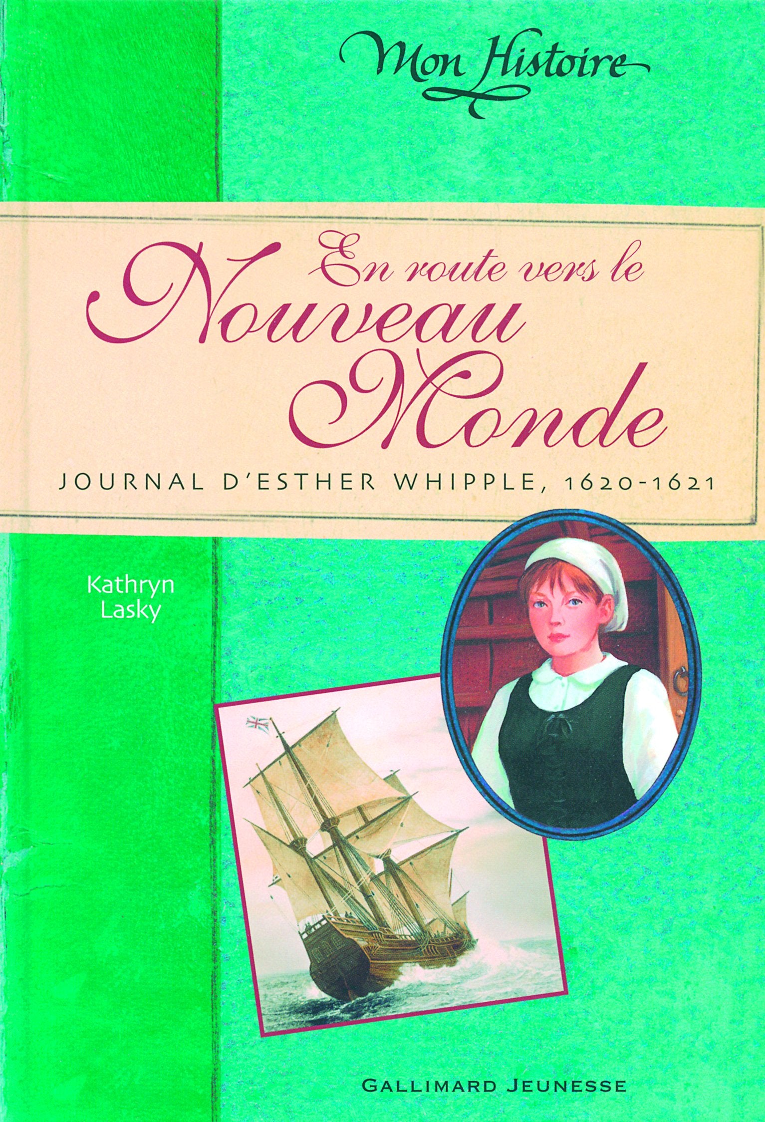 En route vers le Nouveau Monde: Journal d'Esther Whipple, 1620 - 1621 9782070570386