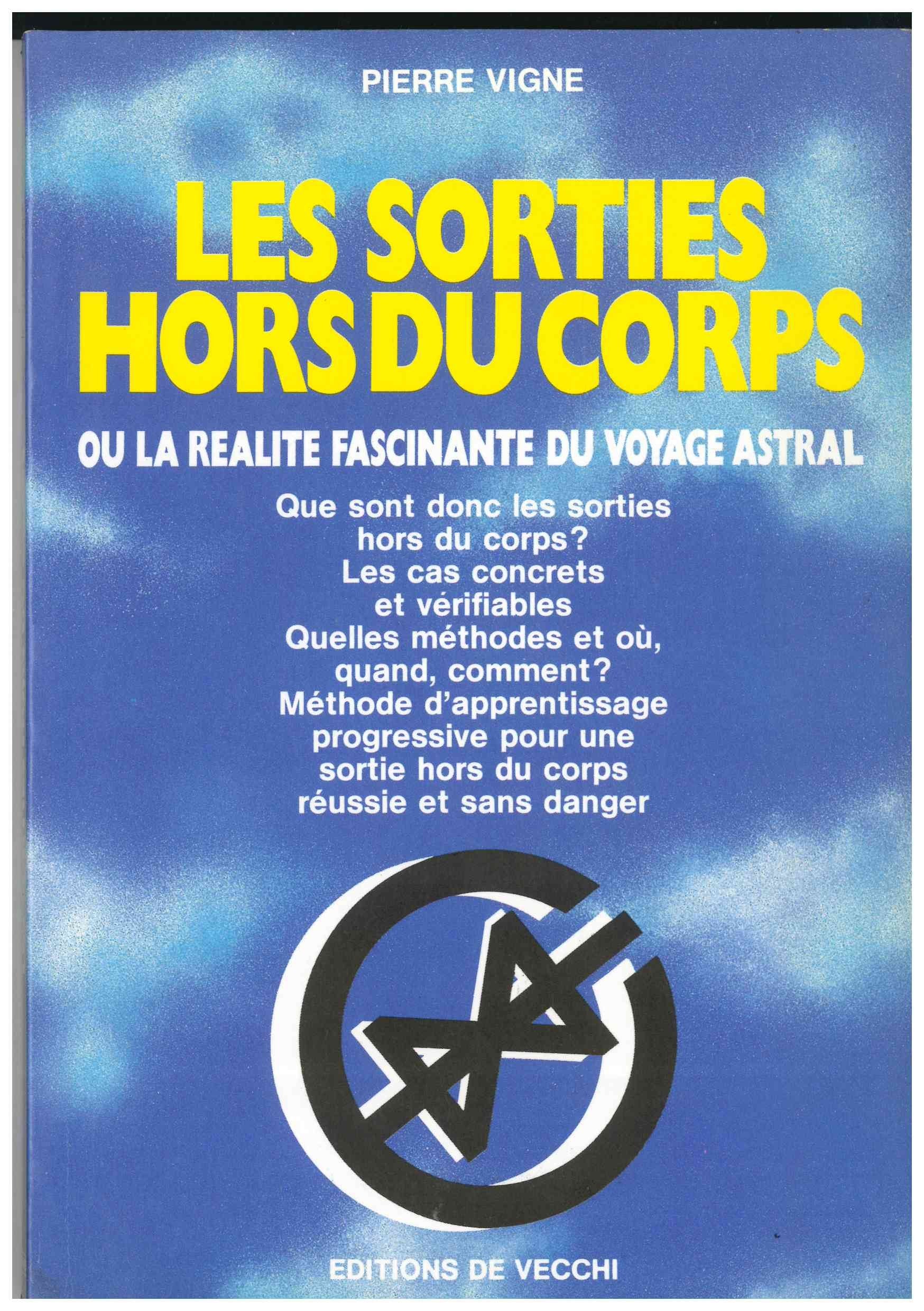 Les sorties hors du corps ou La réalité fascinante du voyage astral 9782732806396