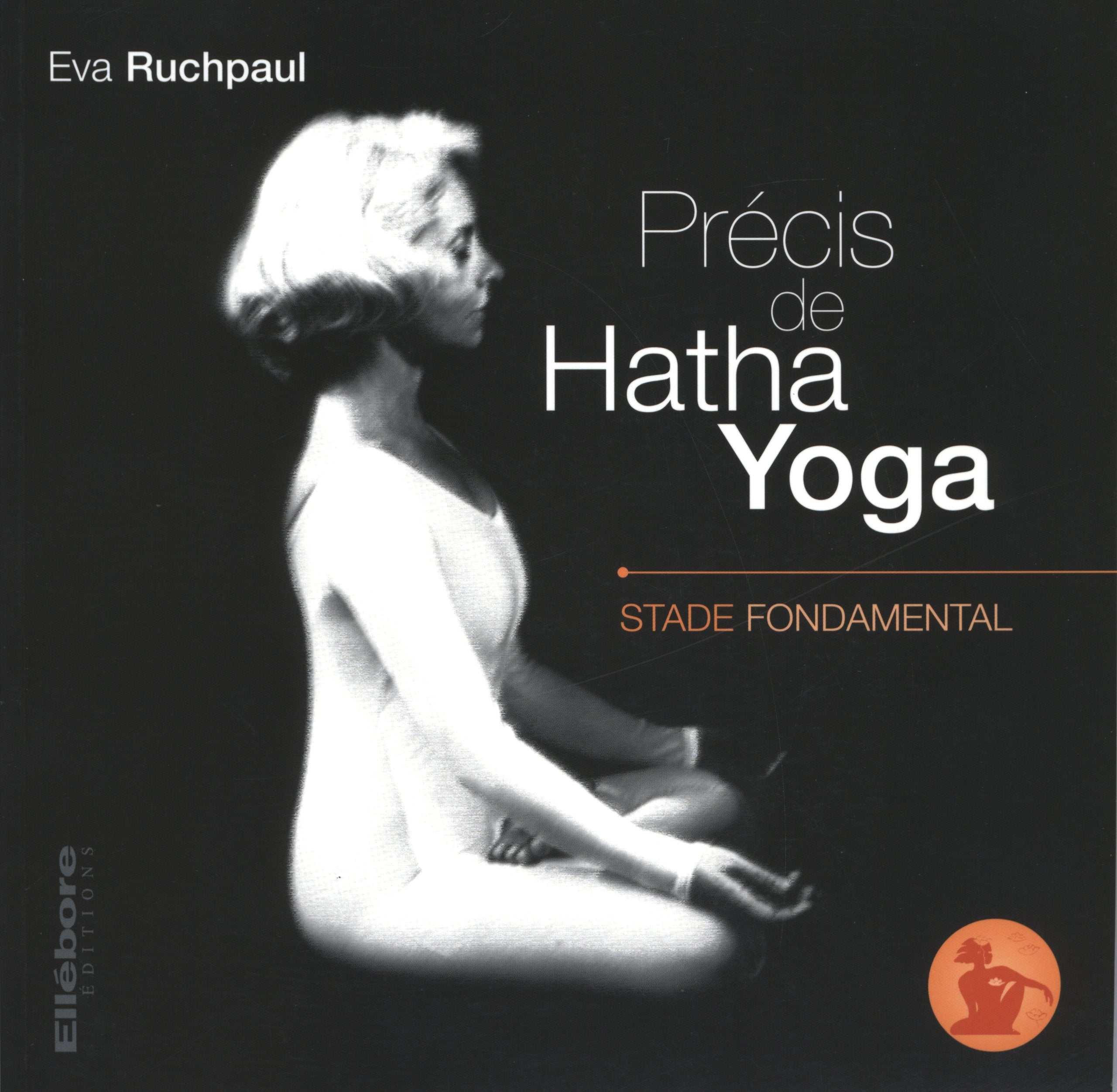 Précis de Hatha Yoga : Stade fondamental 9782868980809