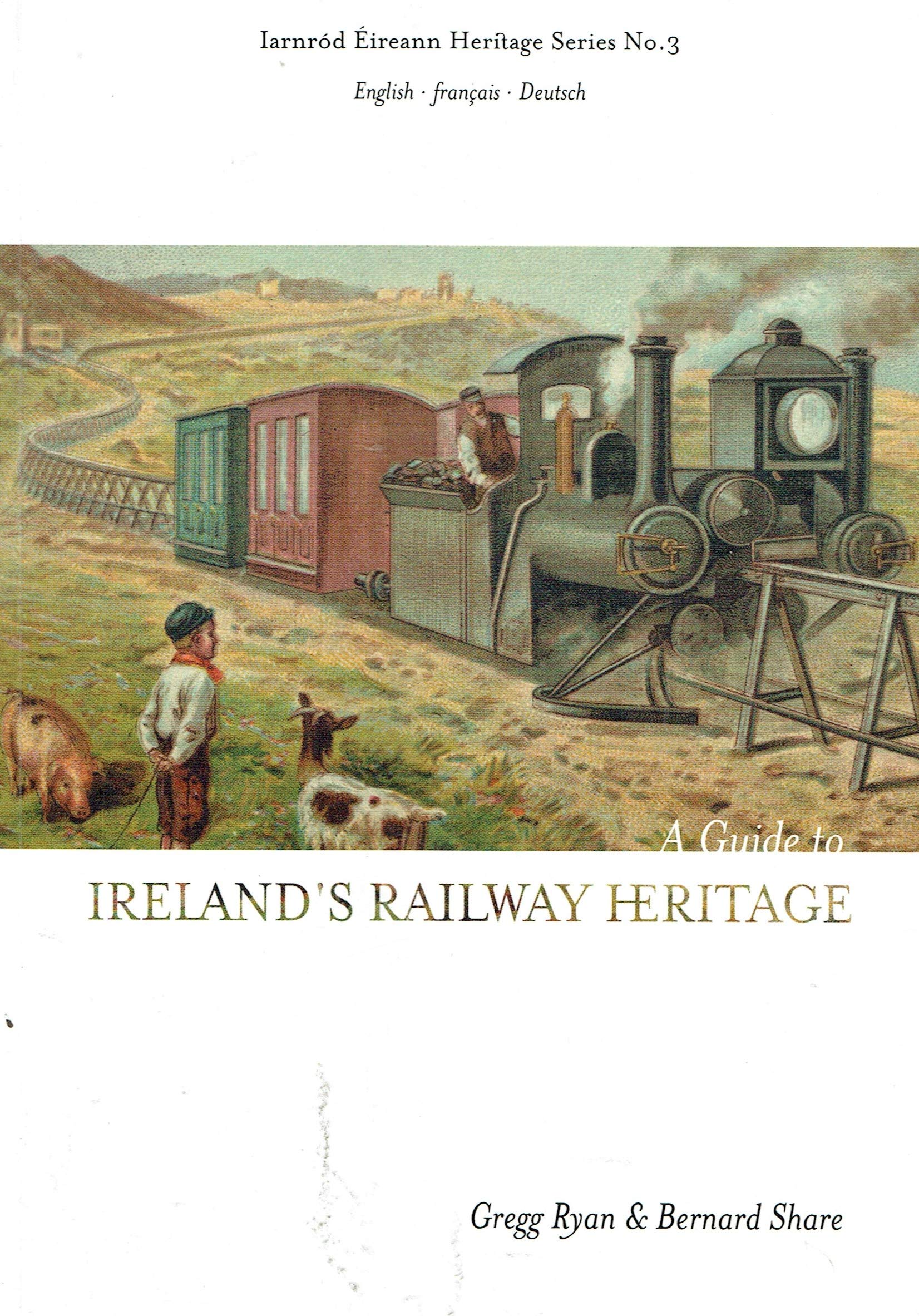 A Guide to Ireland's Railway Heritage 9780954272104