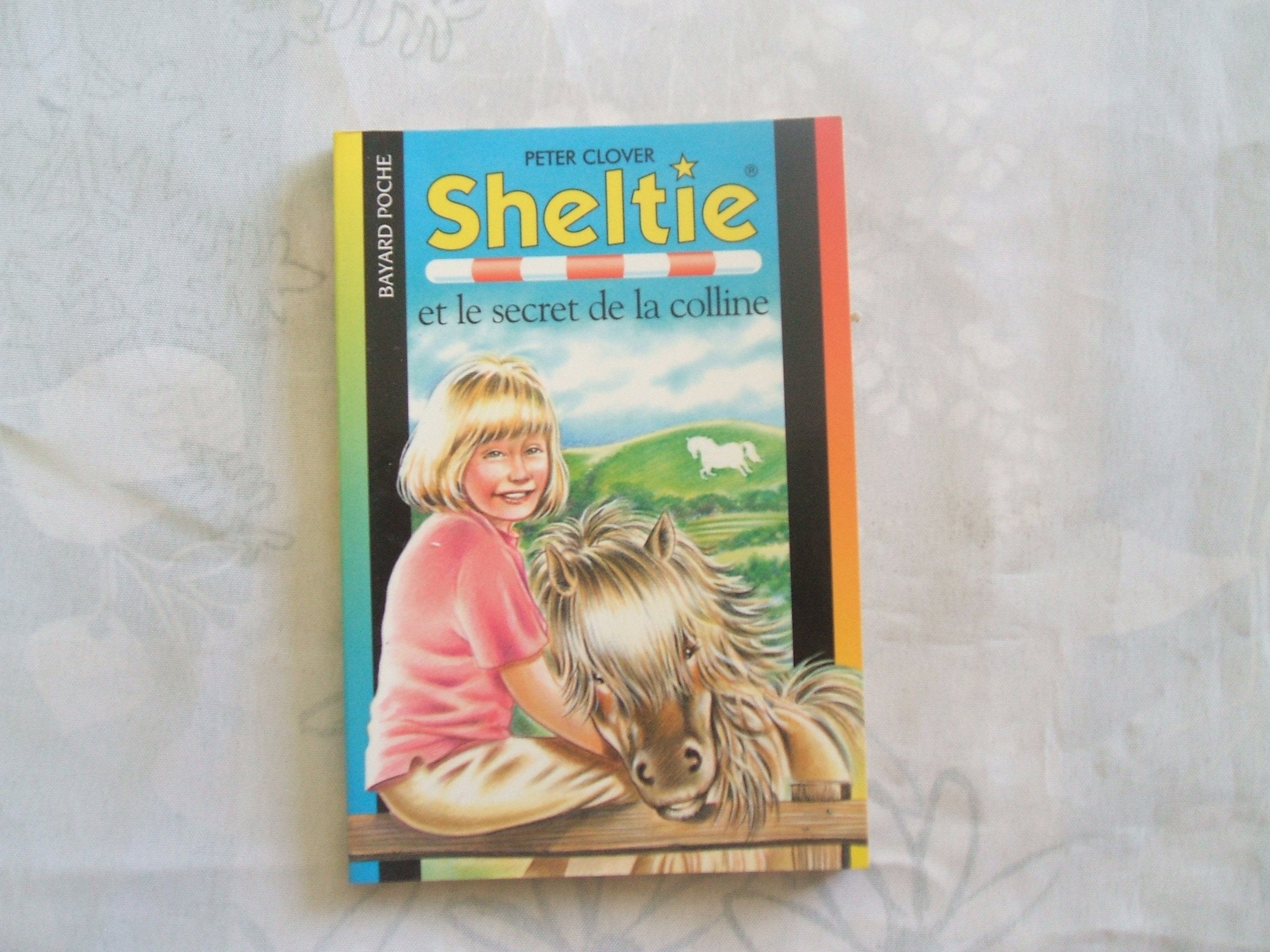 Sheltie et le secret de la colline 9782747005630
