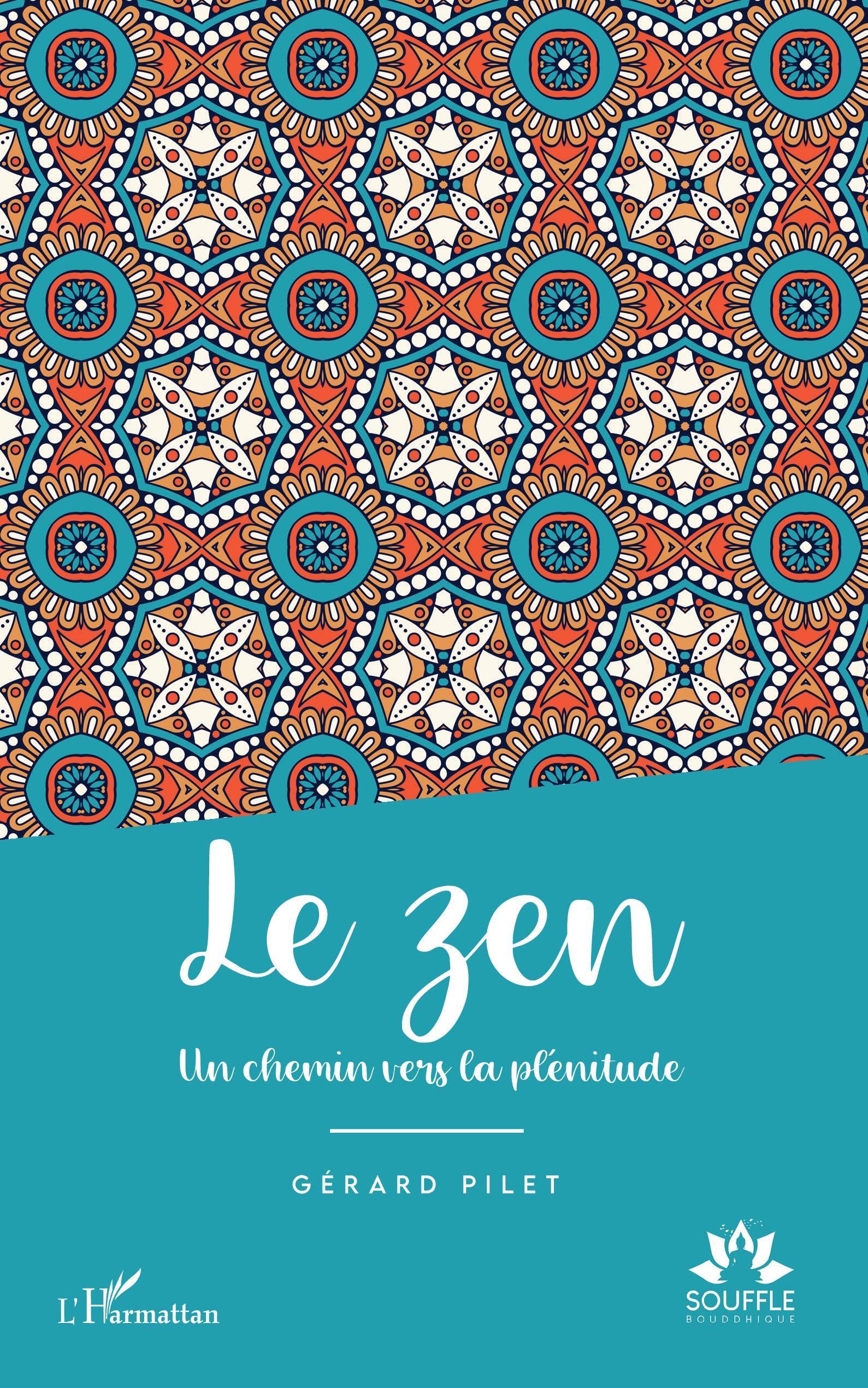 Le zen: Un chemin vers la plénitude 9782343216461