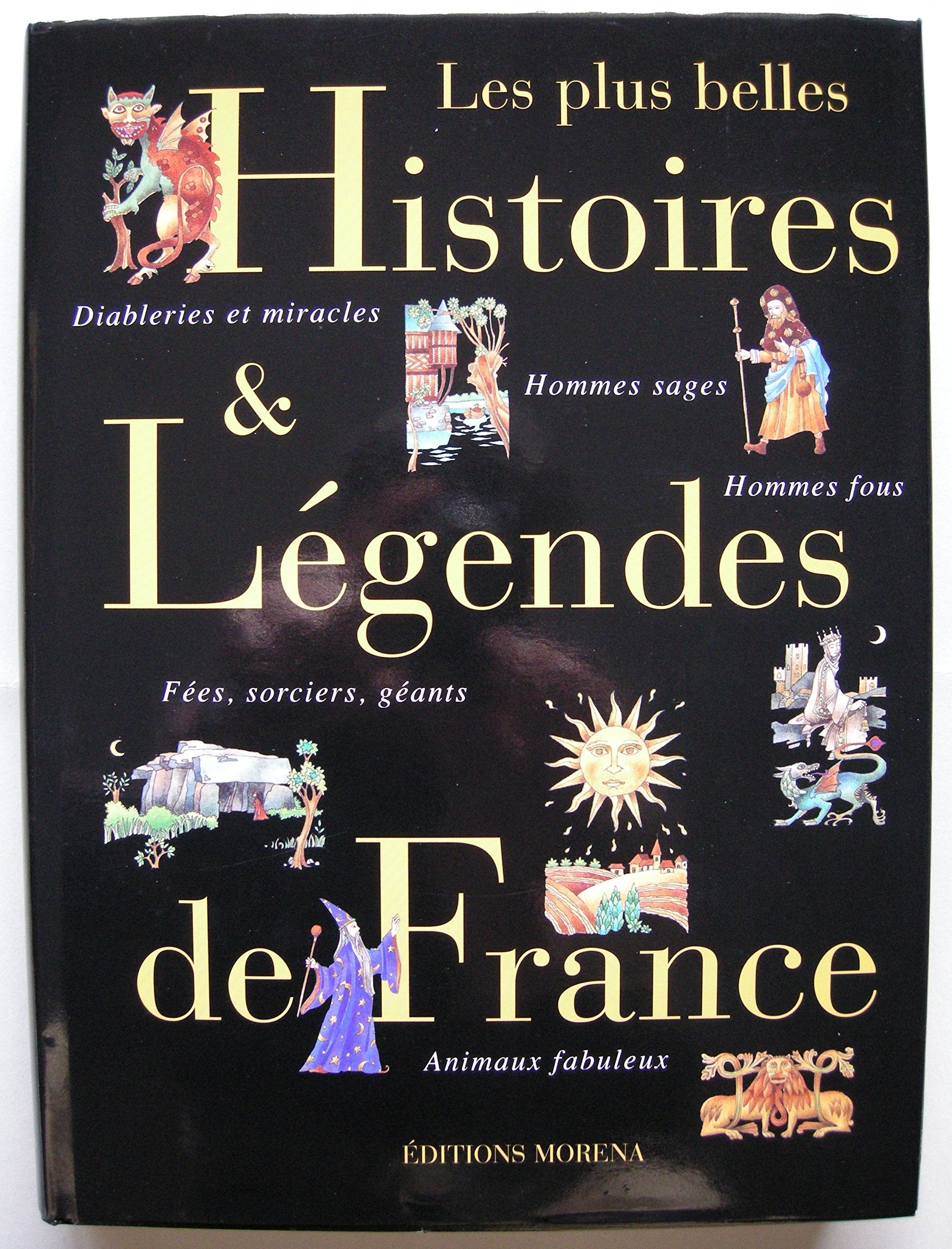 Le Plus Belles Histoires Et Legendes De France 9782905146878