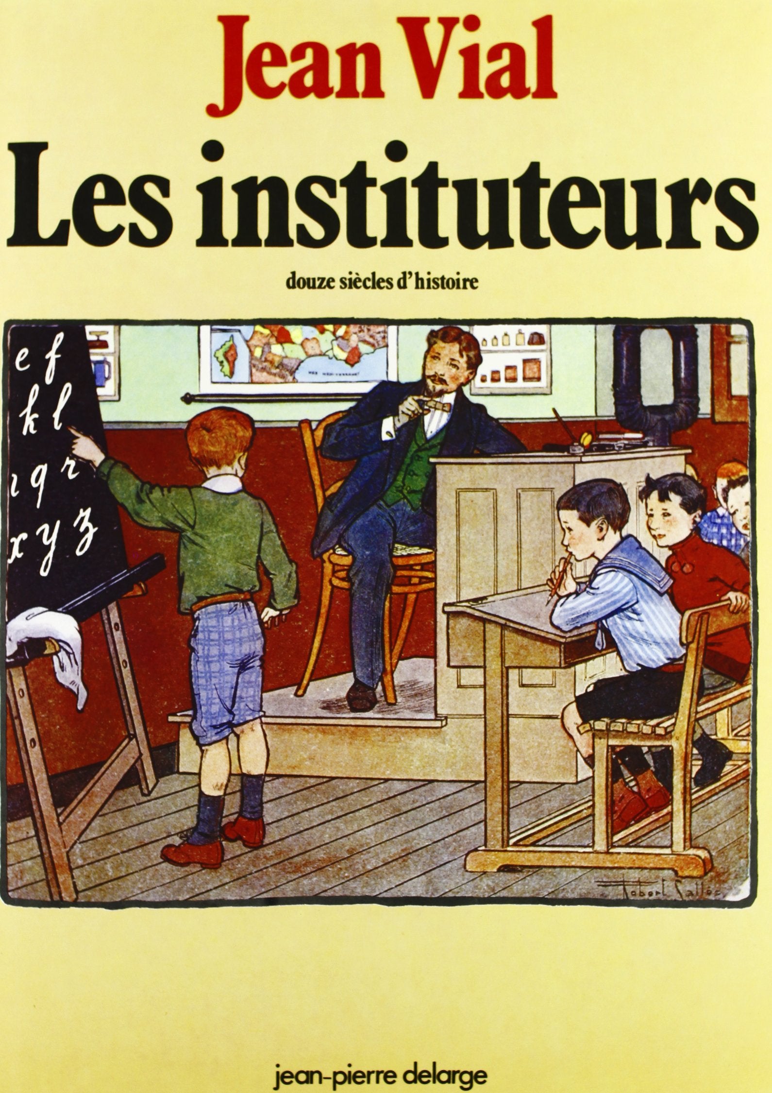 Les Instituteurs: Douze siècles d'histoire 9782711301607