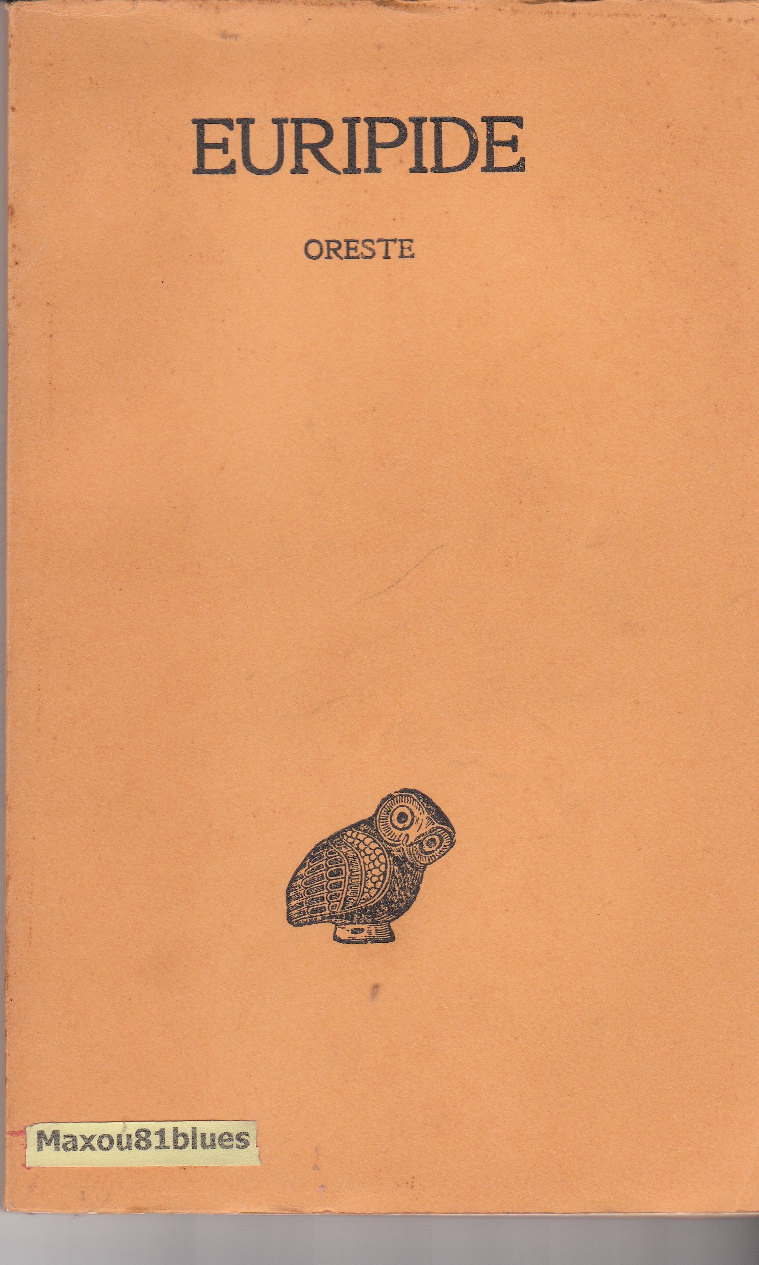 Euripide, Oreste, Tome VII, "Les belles lettres" guillaume Budé, 1959