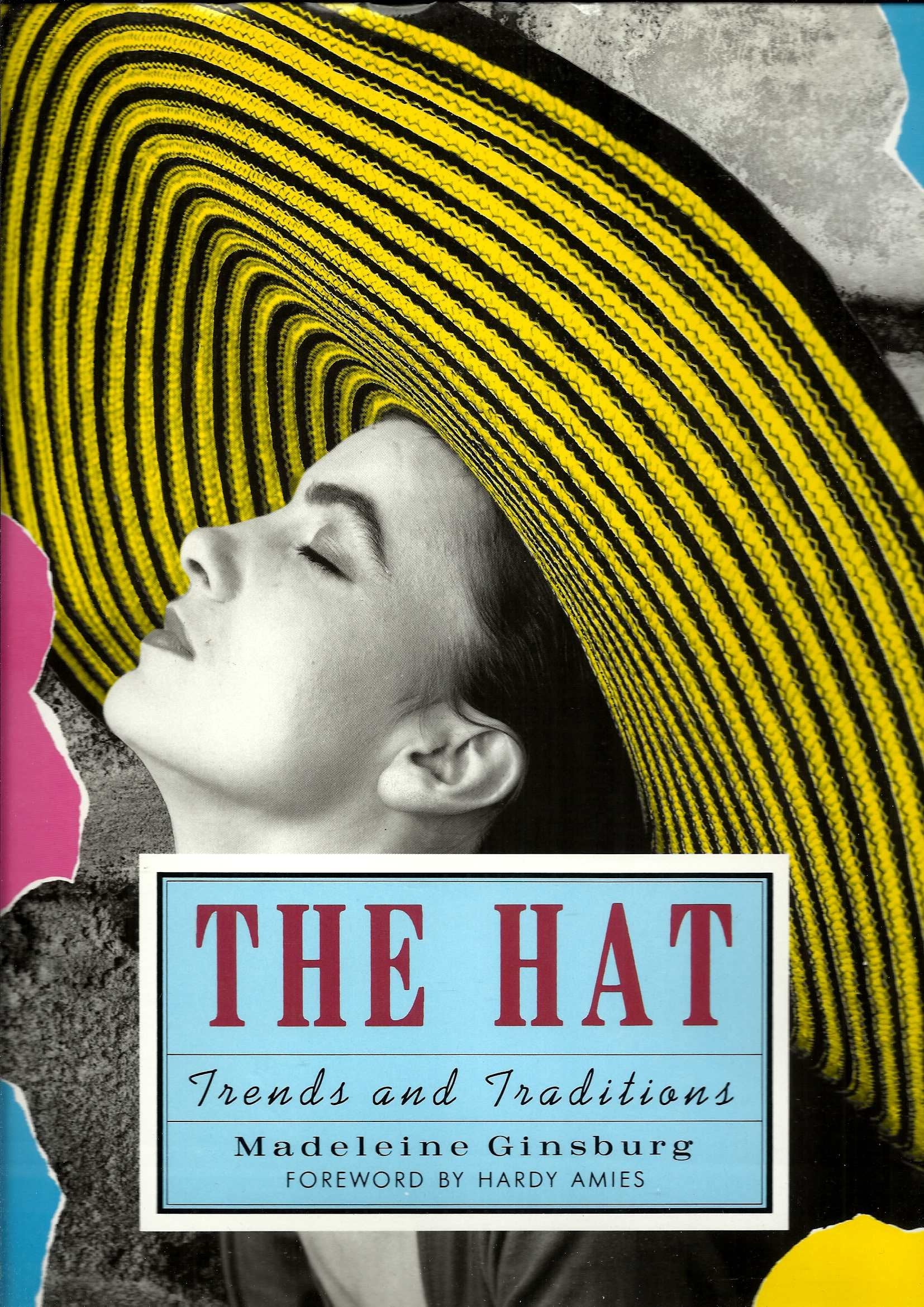 The Hat: Trends and Traditions 9780812061987