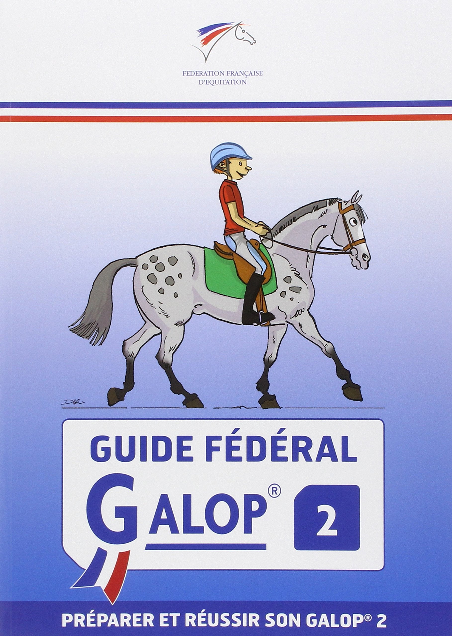 Guide fédéral Galop 2: préparer et réussir son galop 2 9782953450248
