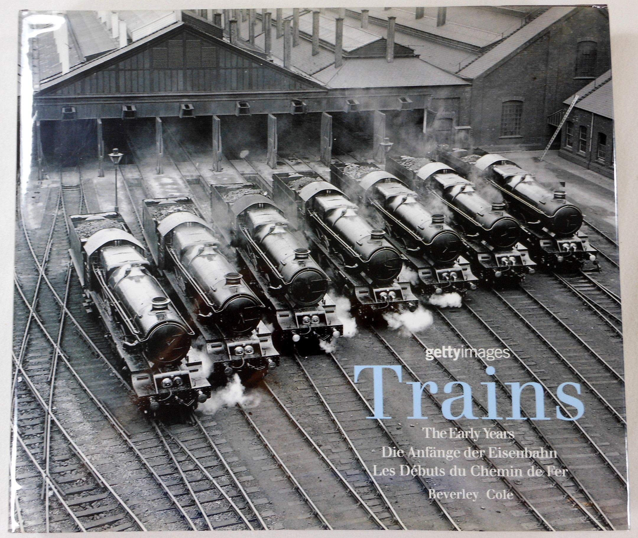 Trains: Les Débuts du Chemin de Fer, édition en français-anglais-allemand 9783833113550