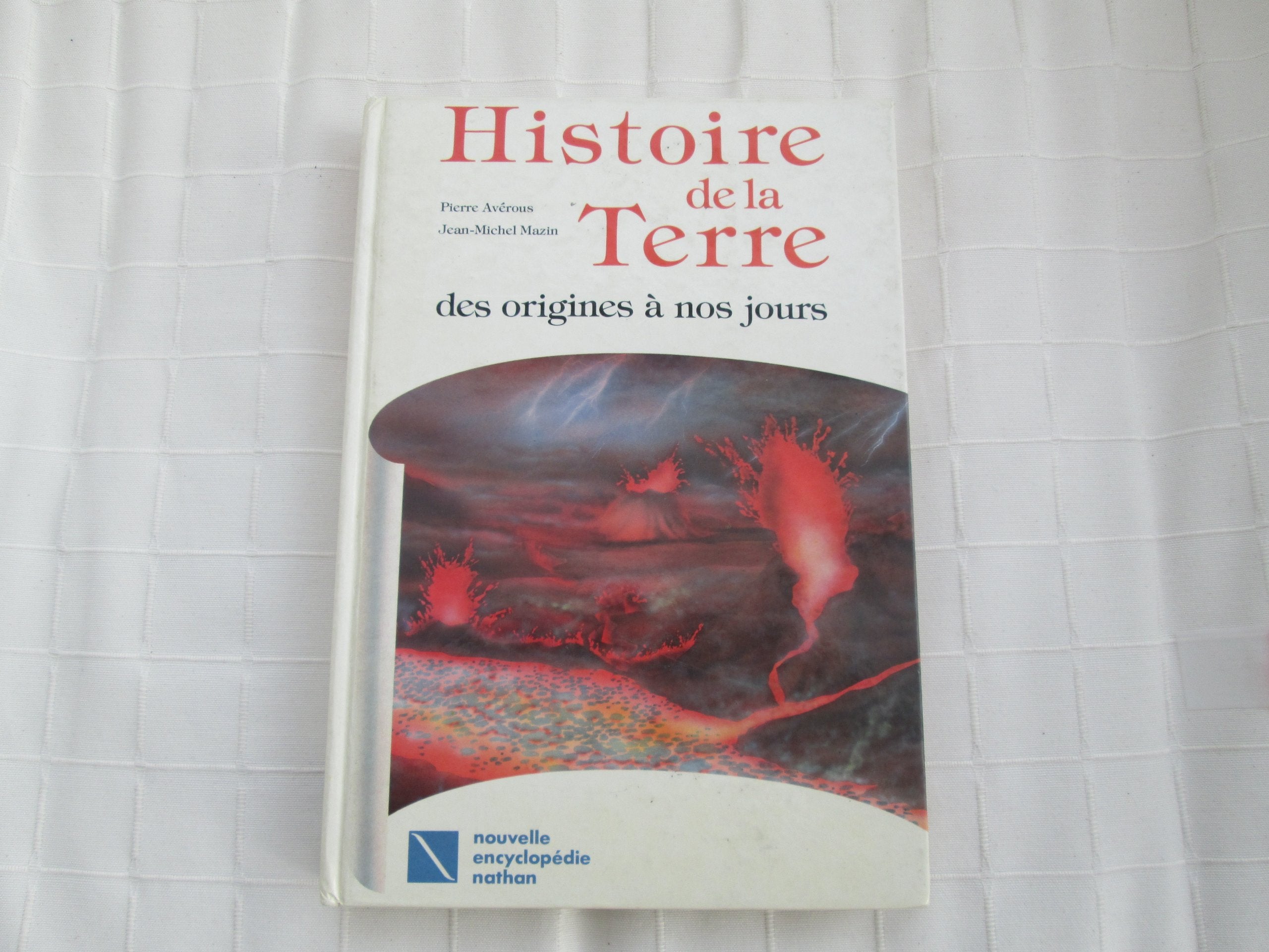 Histoire de la terre : des origines a nos jours 9782092773109