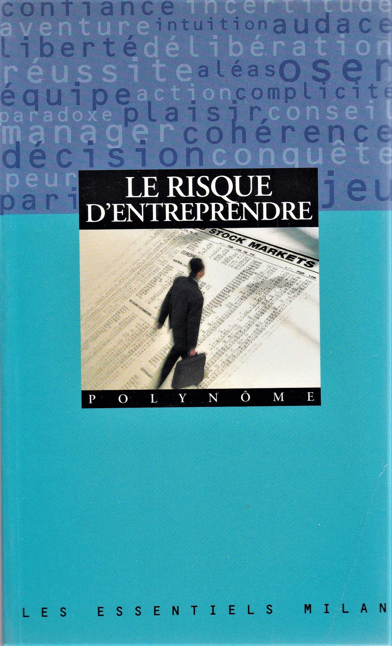 Le risque d'entreprendre 9782841138388
