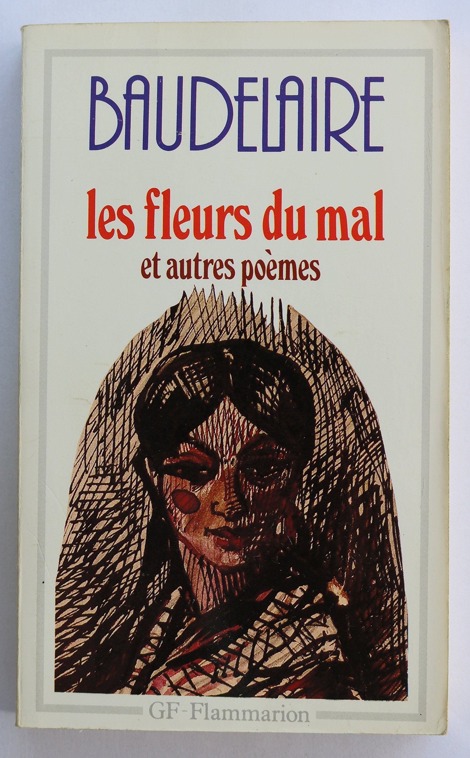 Fleurs du mal et autres poemes (Les): - EDITION ** 9782080700070