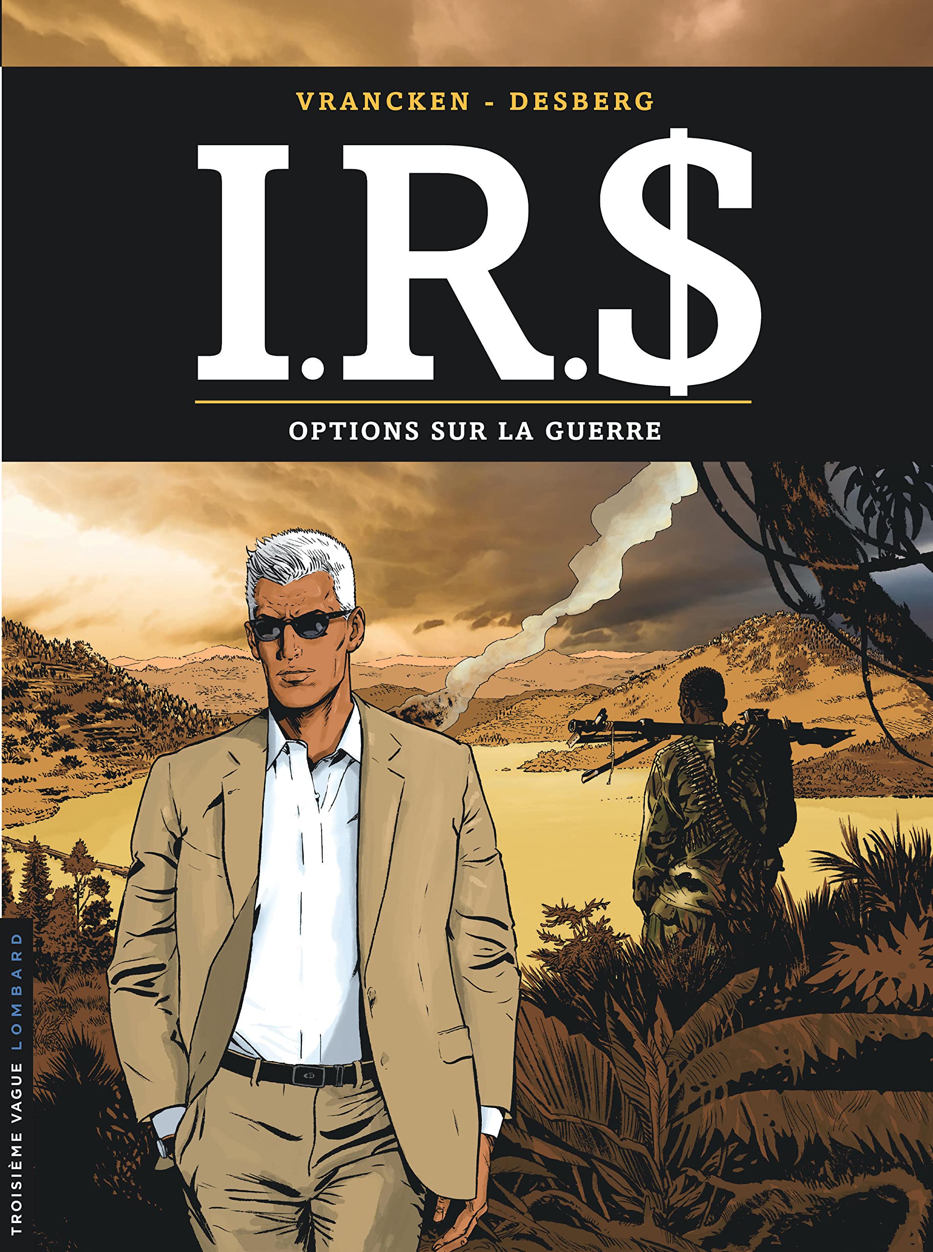 I.R.S - Tome 16 - Options sur la guerre 9782803635344