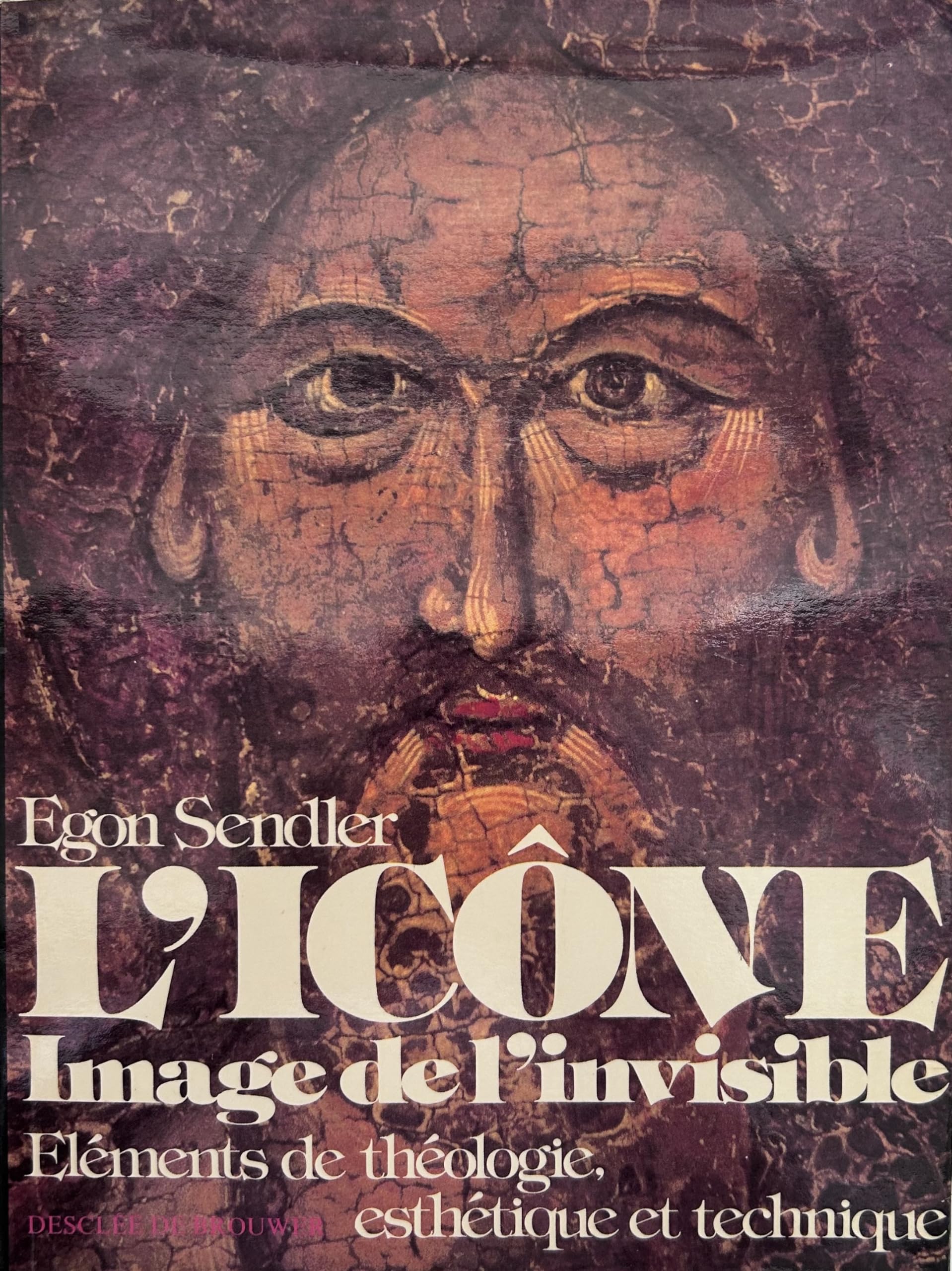 L'icone - image de l'invisible - elements de theologie, esthetique et technique
