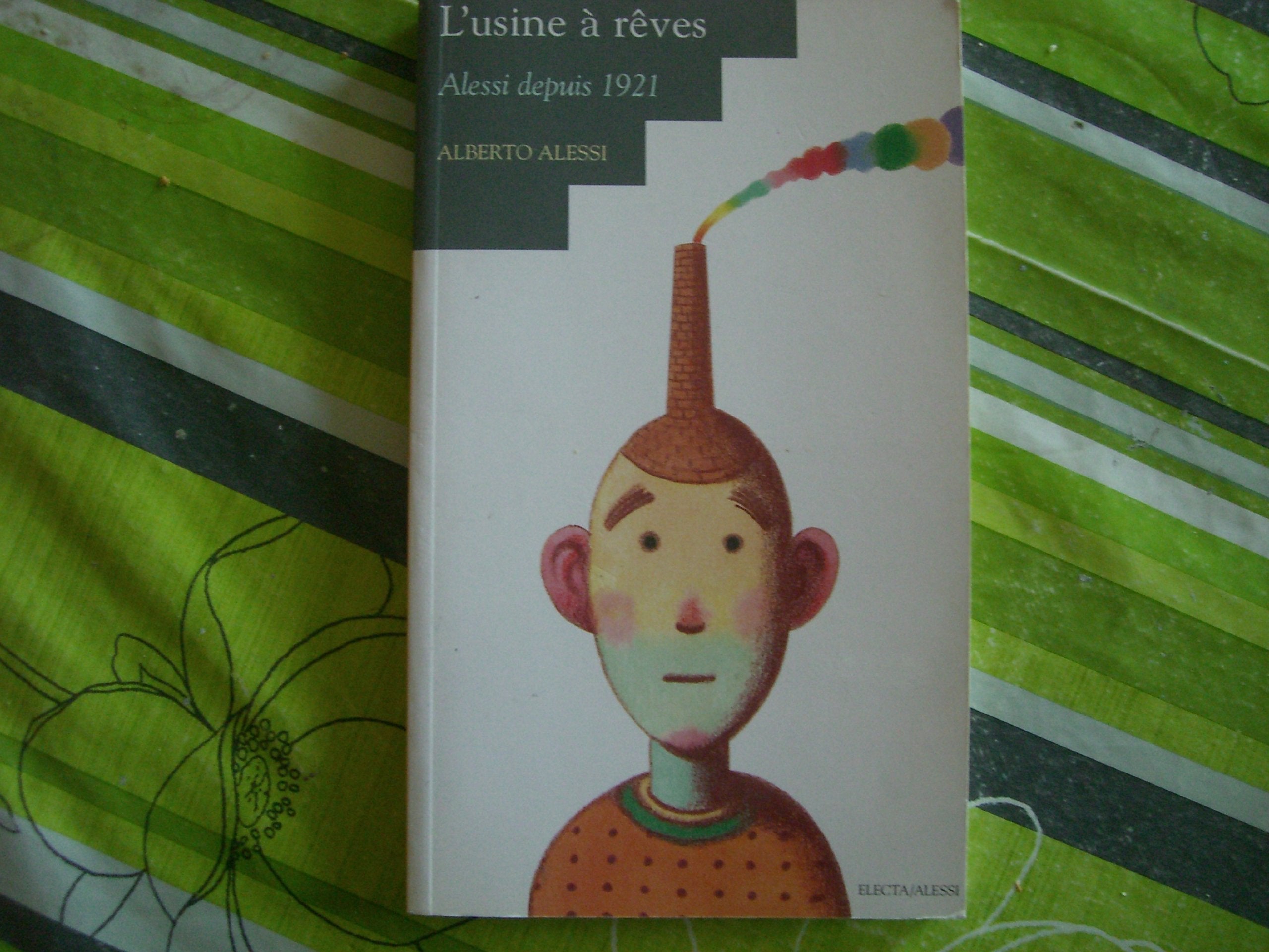 L USINE A REVES -ALESSI DEPUIS 1921 8003299310463