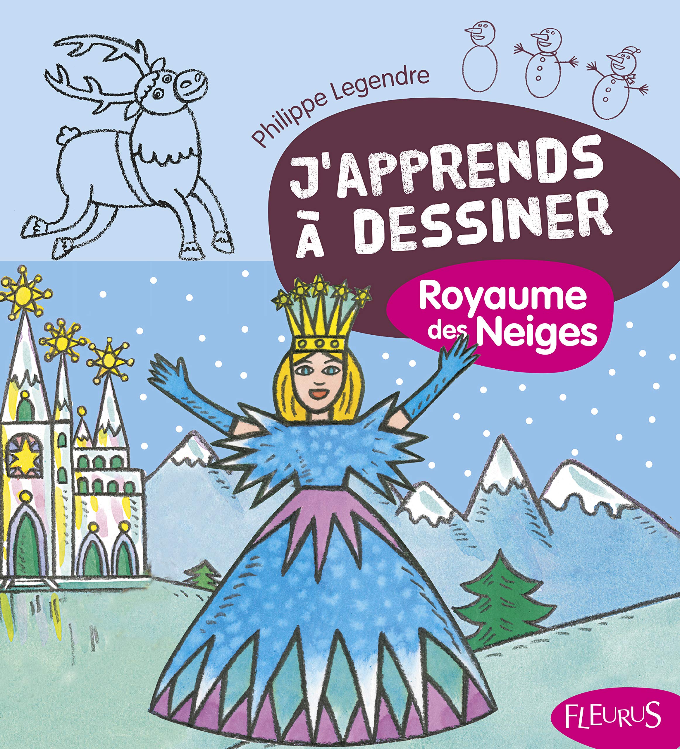 J'apprends à dessiner le royaume des Neiges 9782215157861