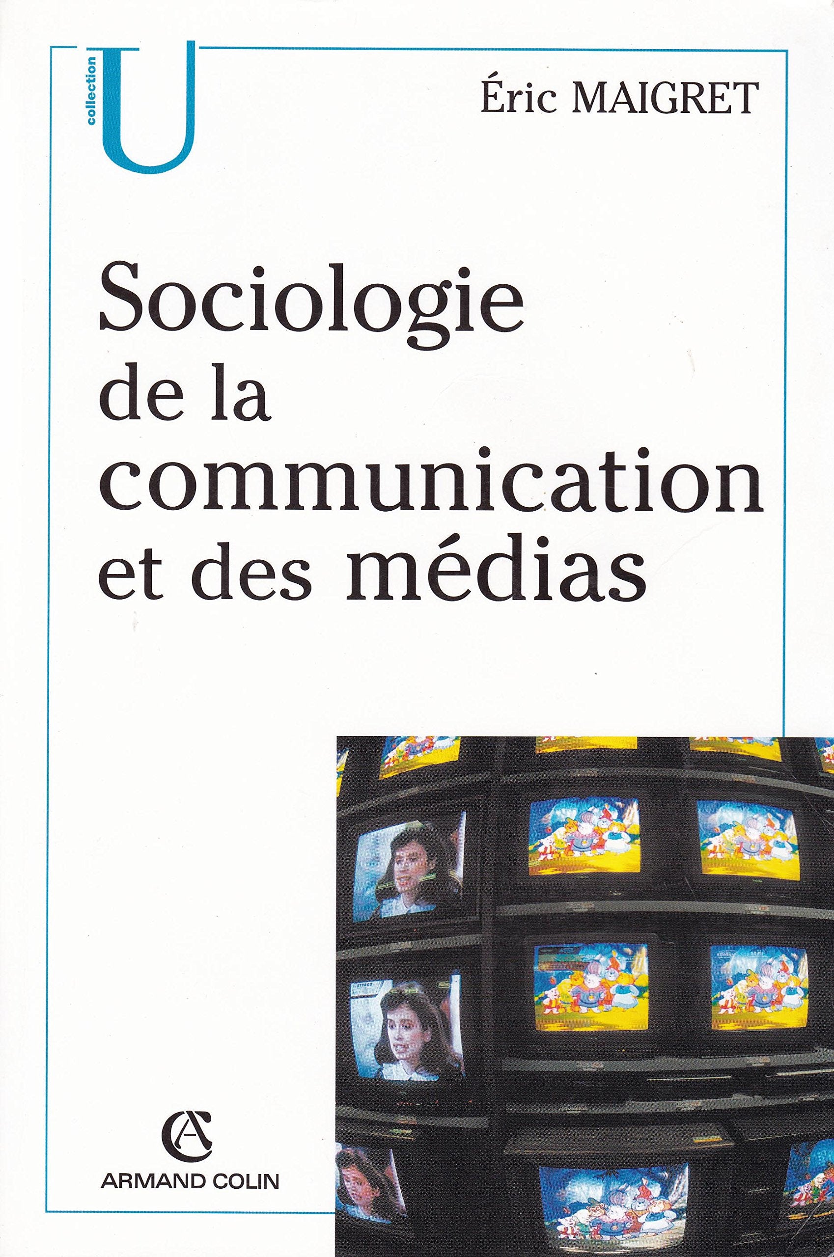 Sociologie De La Communication Et Des Medias 9782200264277