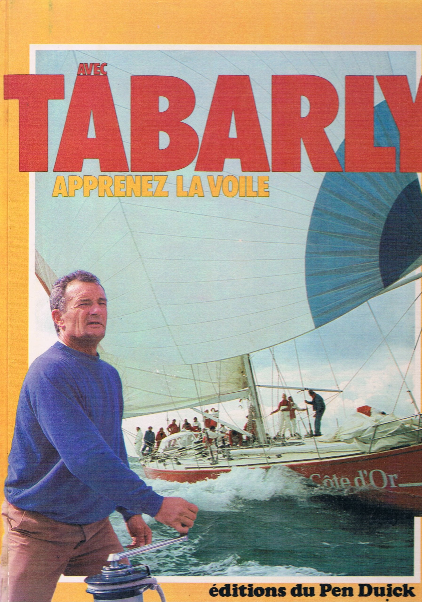 AVEC TABARLY APPRENEZ LA VOILE 9782855131085