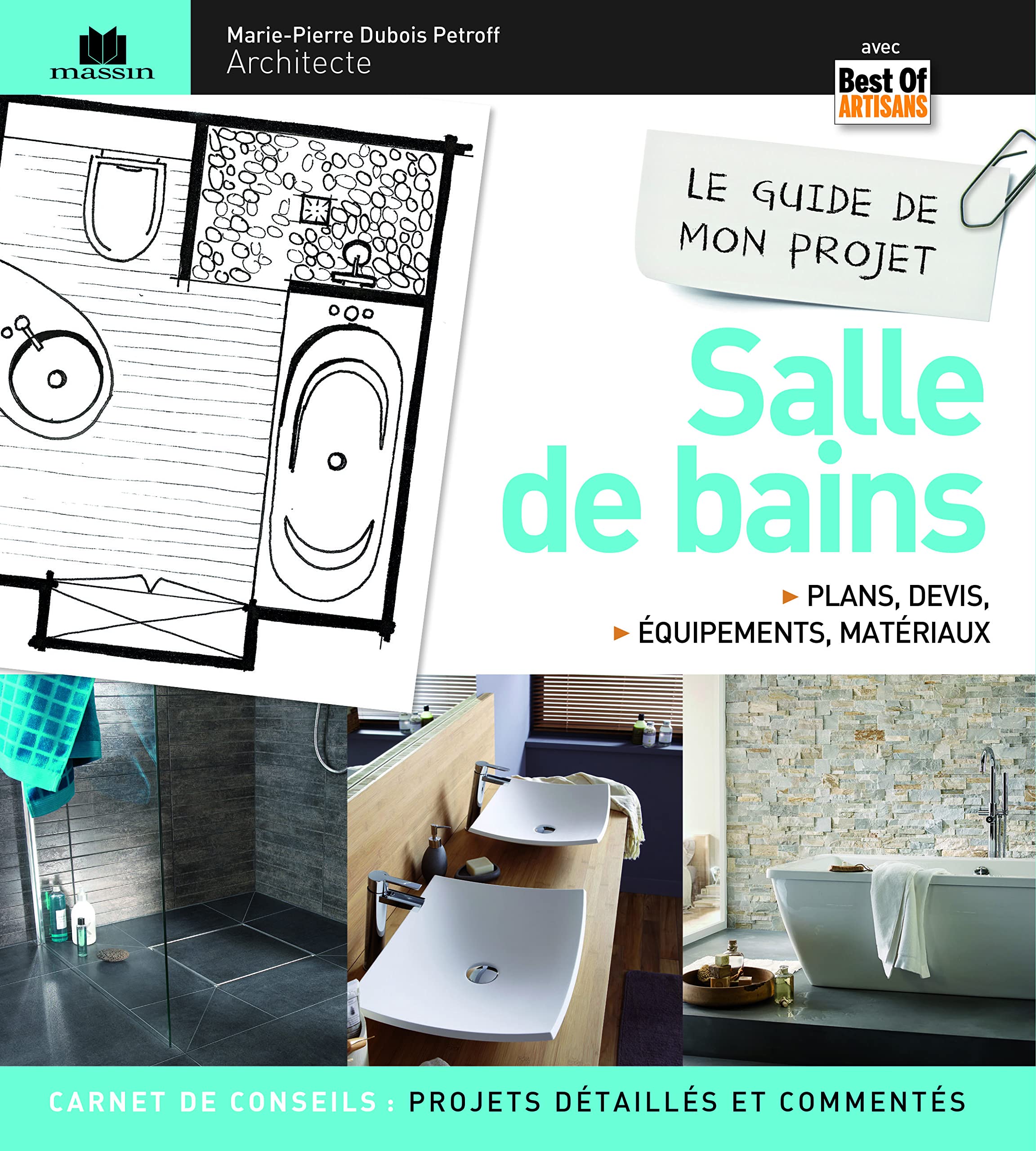Le guide de mon projet de salle de bains 9782707208149