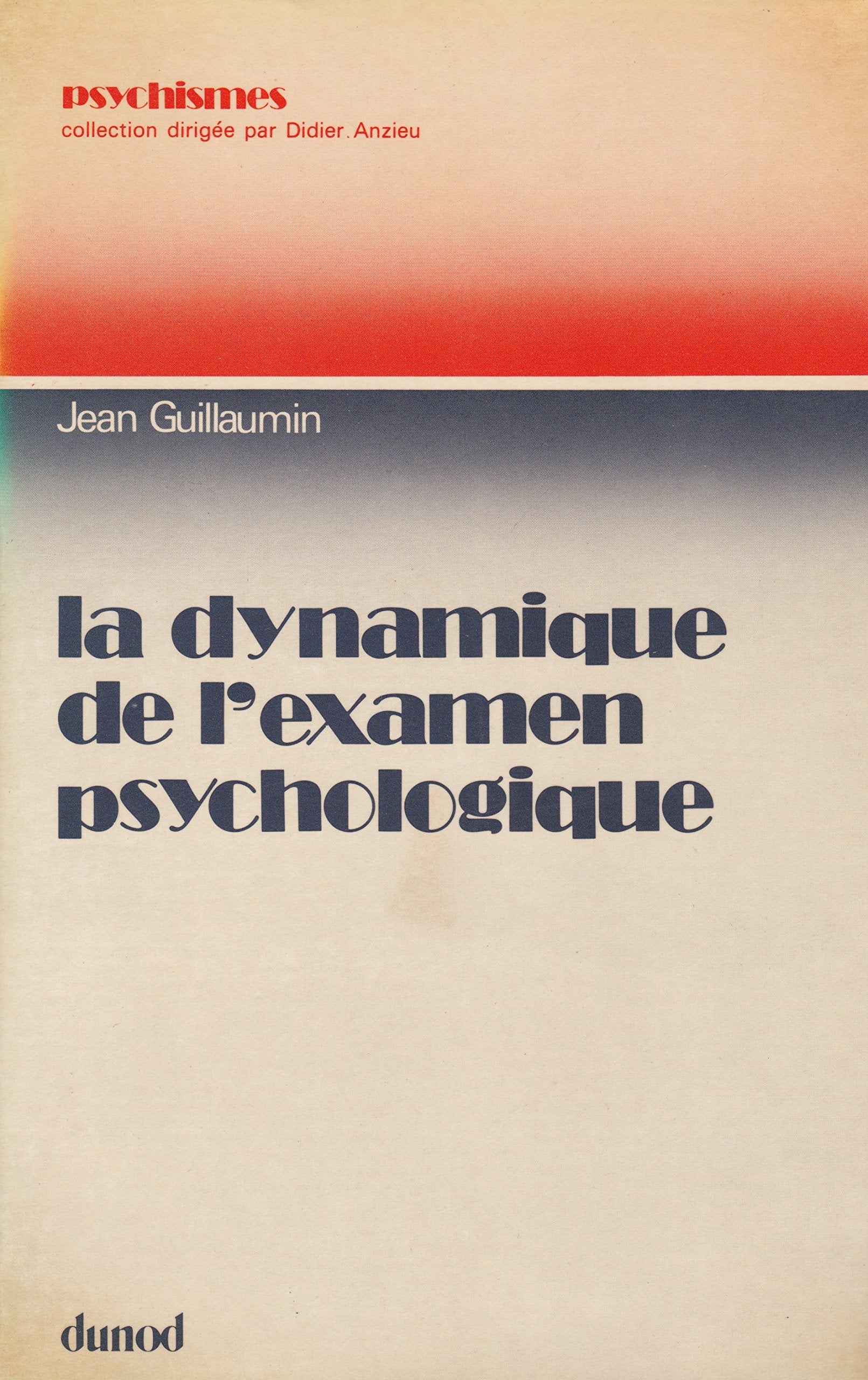 La Dynamique de l'examen psychologique 9782040050337