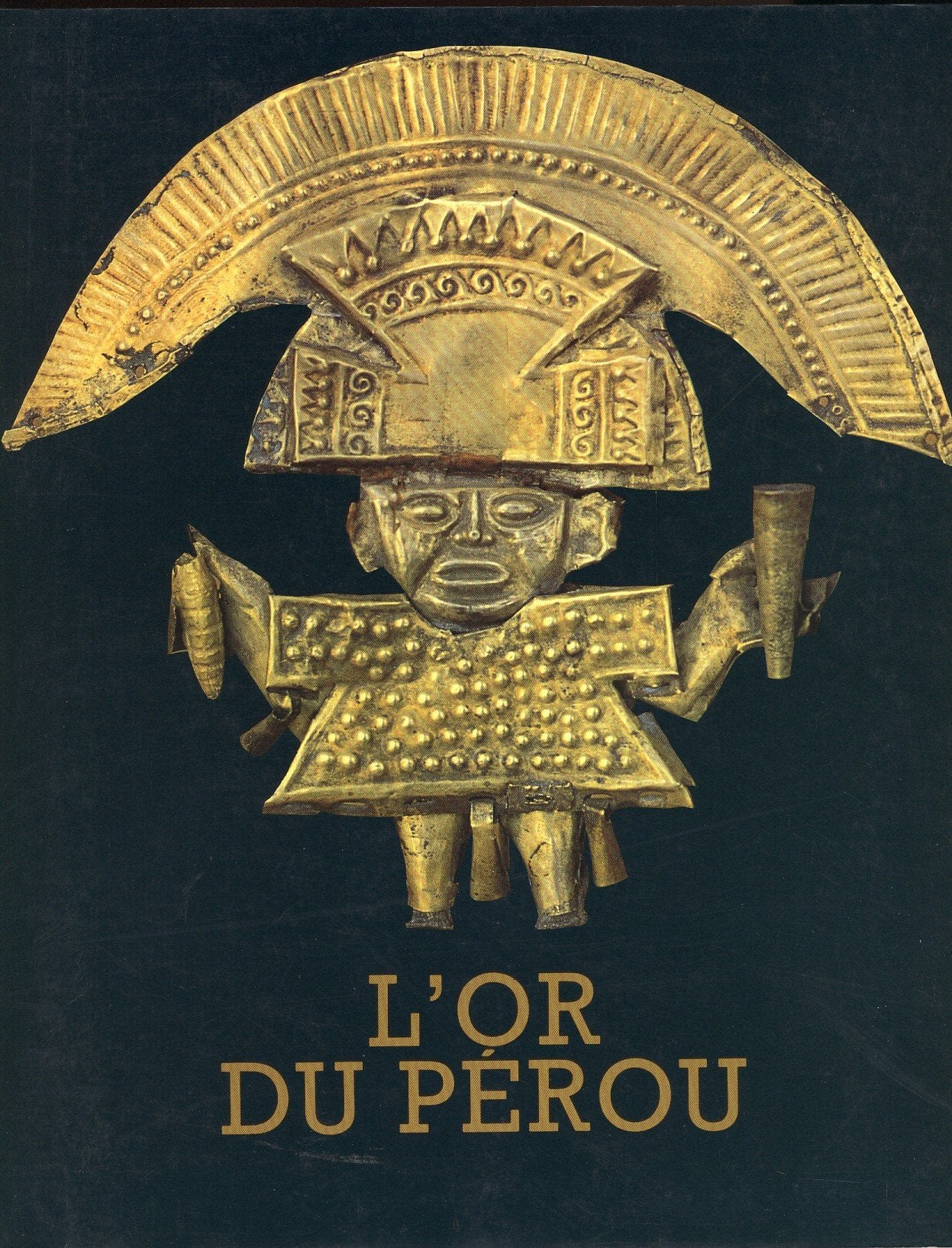 L'Or du Pérou : Exposition, Lausanne, 17 juin-4 septembre 1988, Fondation de l'Hermitage