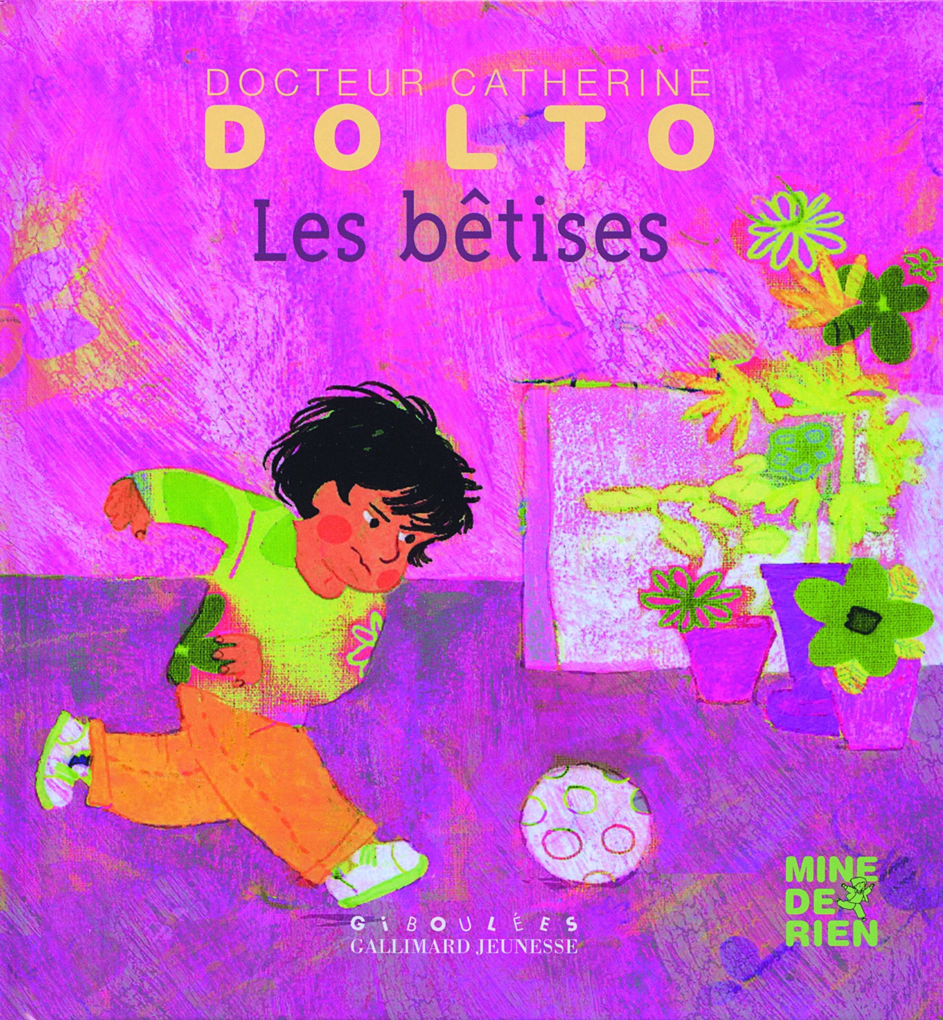 Les bêtises - Docteur Catherine Dolto - de 2 à 7 ans 9782070621439