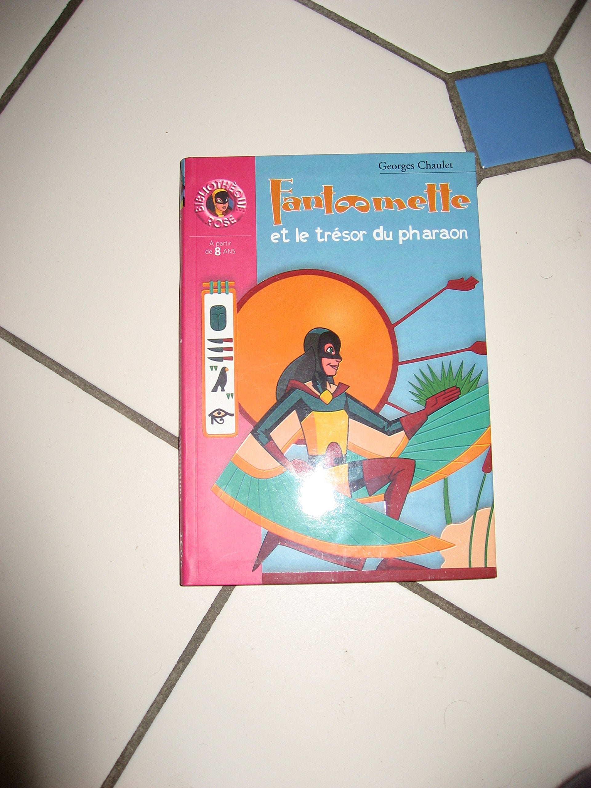Fantômette et le trésor du pharaon 9782012002869