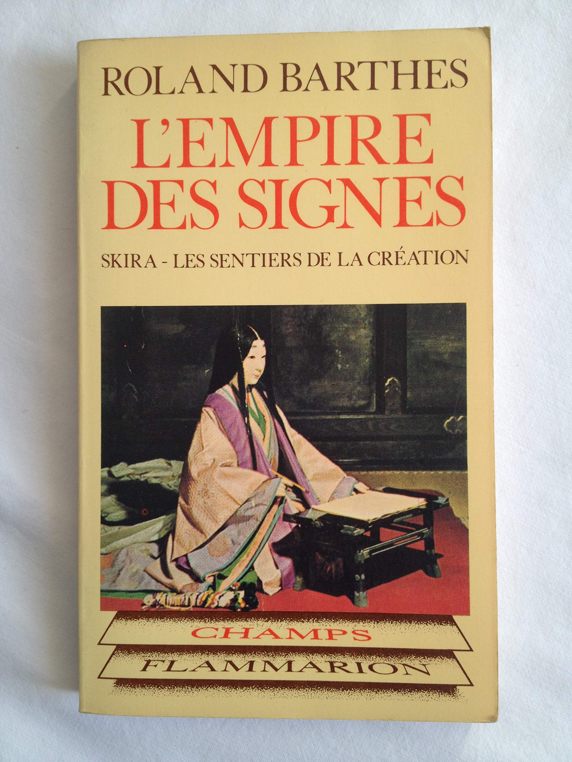 L'empire des signes. Skira - les sentiers de la création
