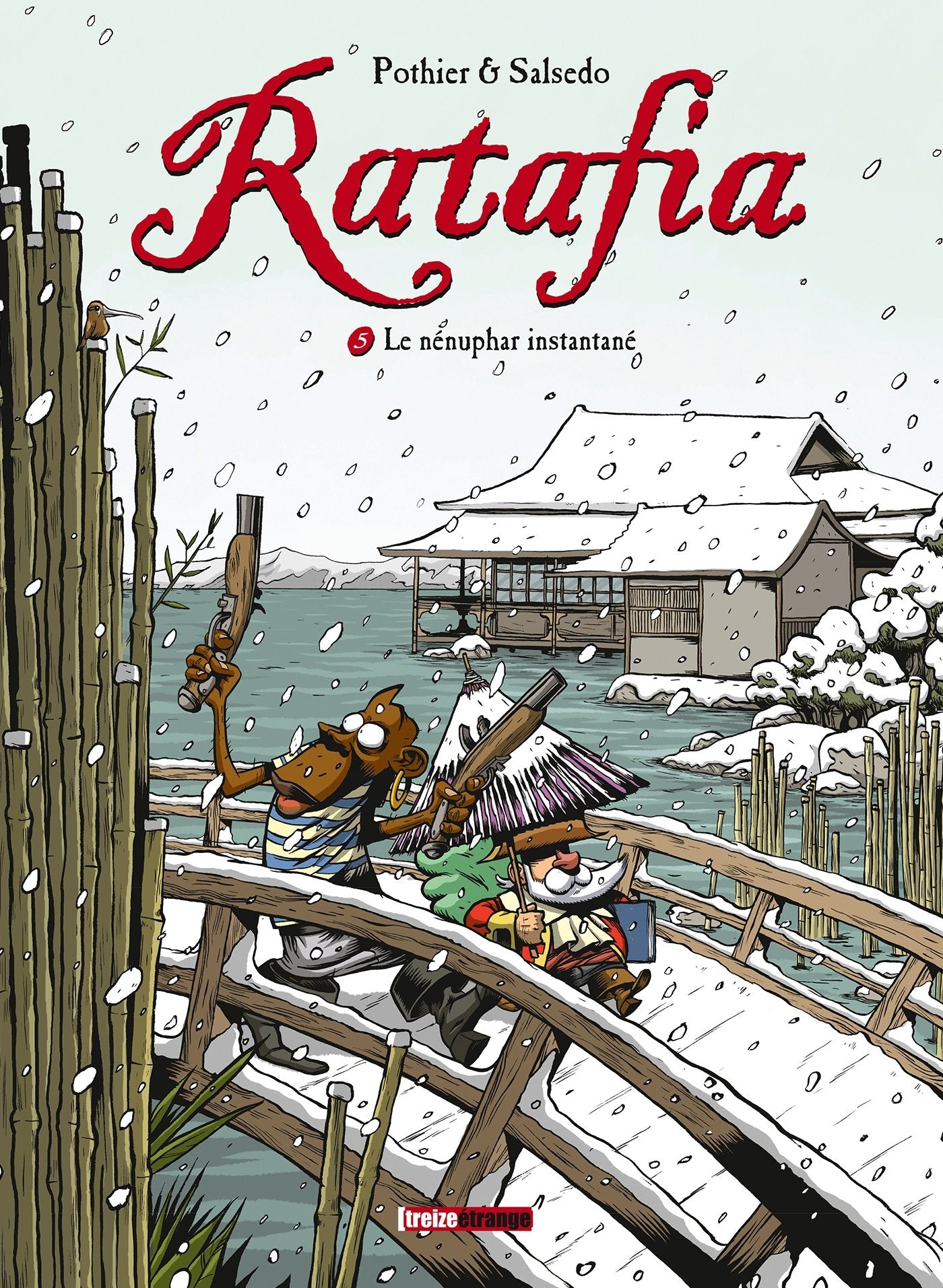 Ratafia - Tome 05: Le nénuphar instantané 9782723488419
