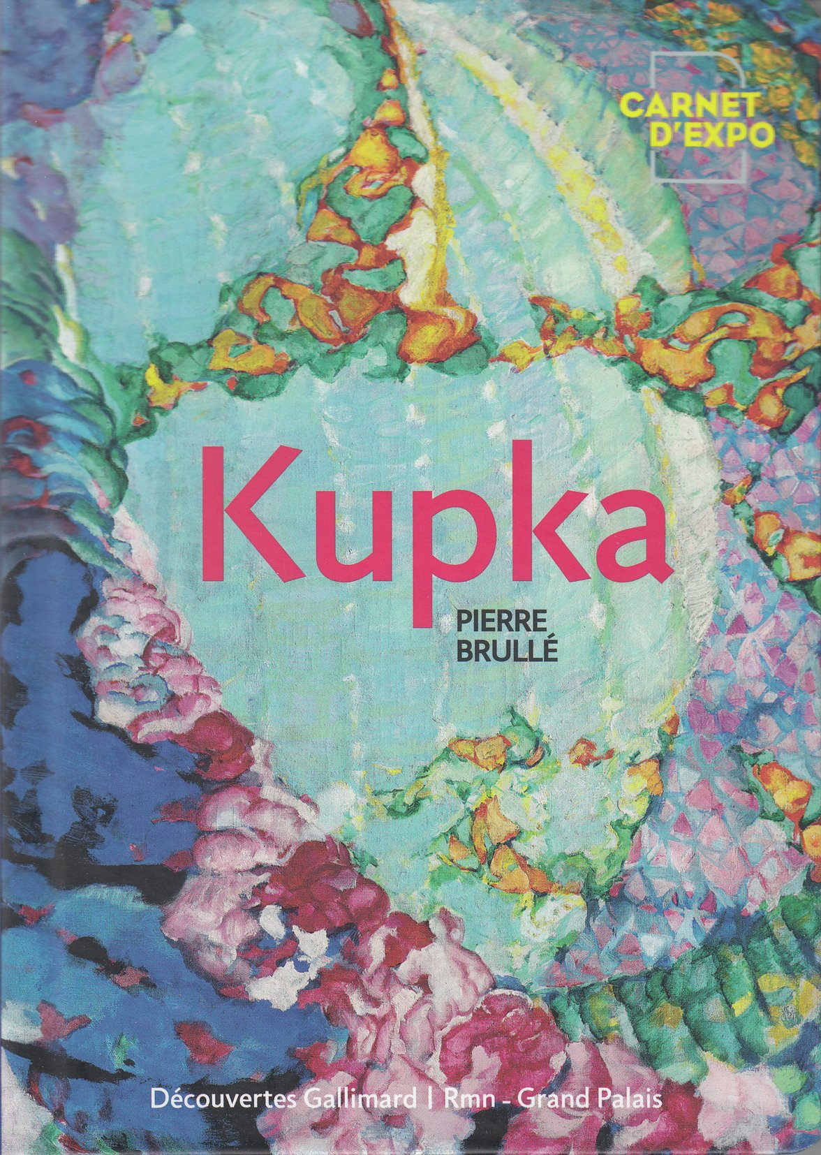 Kupka: Pionnier de l'abstraction 9782072781582