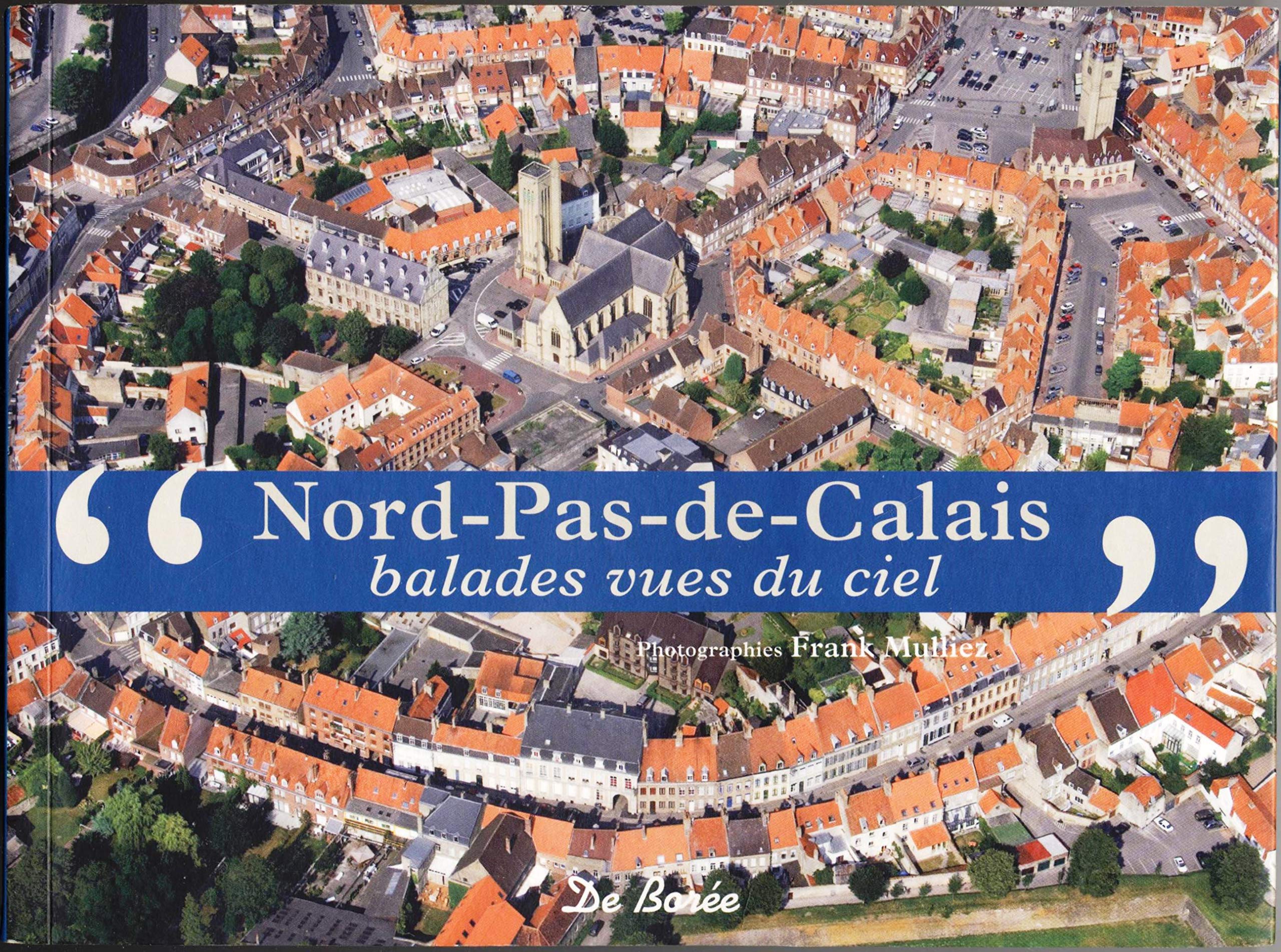 NORD PAS DE CALAIS BALADES VUES DU CIEL 9782844944221